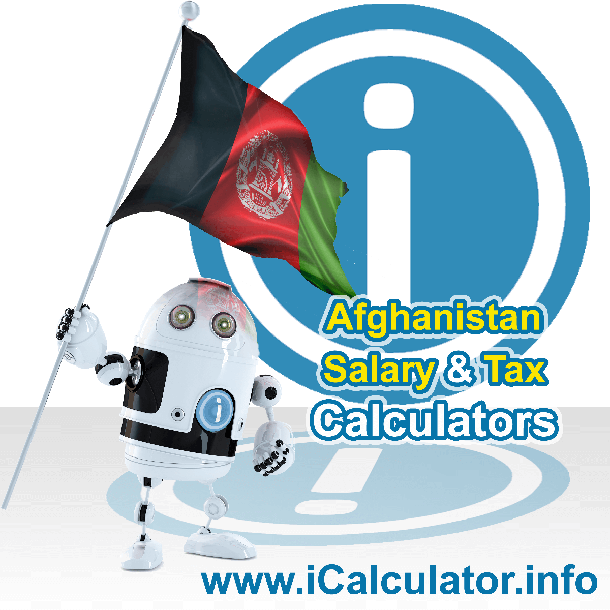 Afghanistan Wage Calculator. This image shows the Afghanistan flag and information relating to the tax formula for the Afghanistan Tax Calculator
