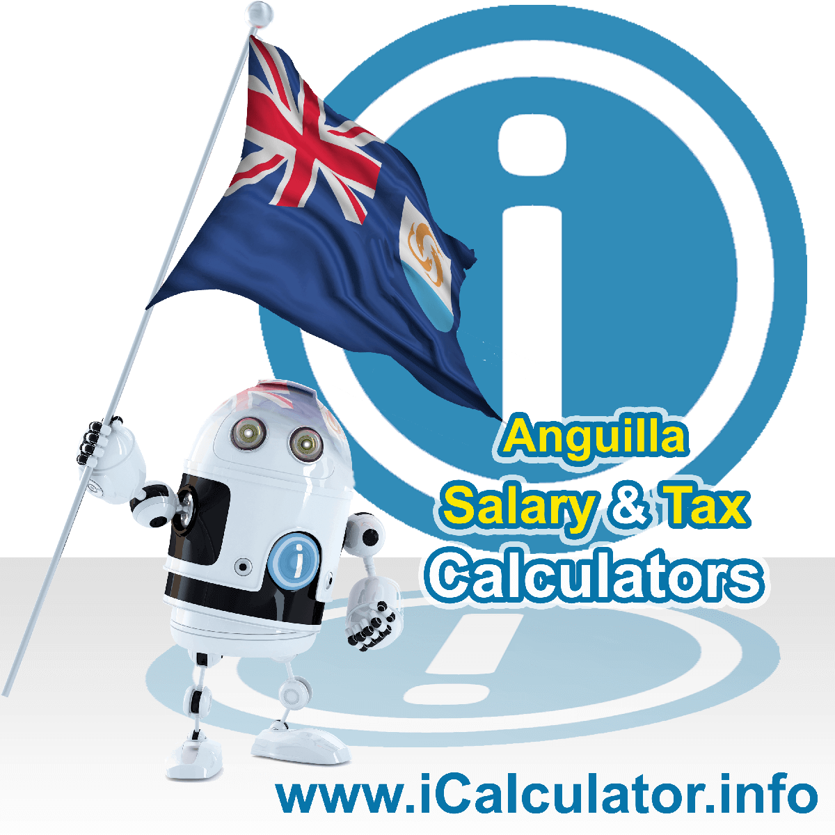 Anguilla Wage Calculator. This image shows the Anguilla flag and information relating to the tax formula for the Anguilla Tax Calculator