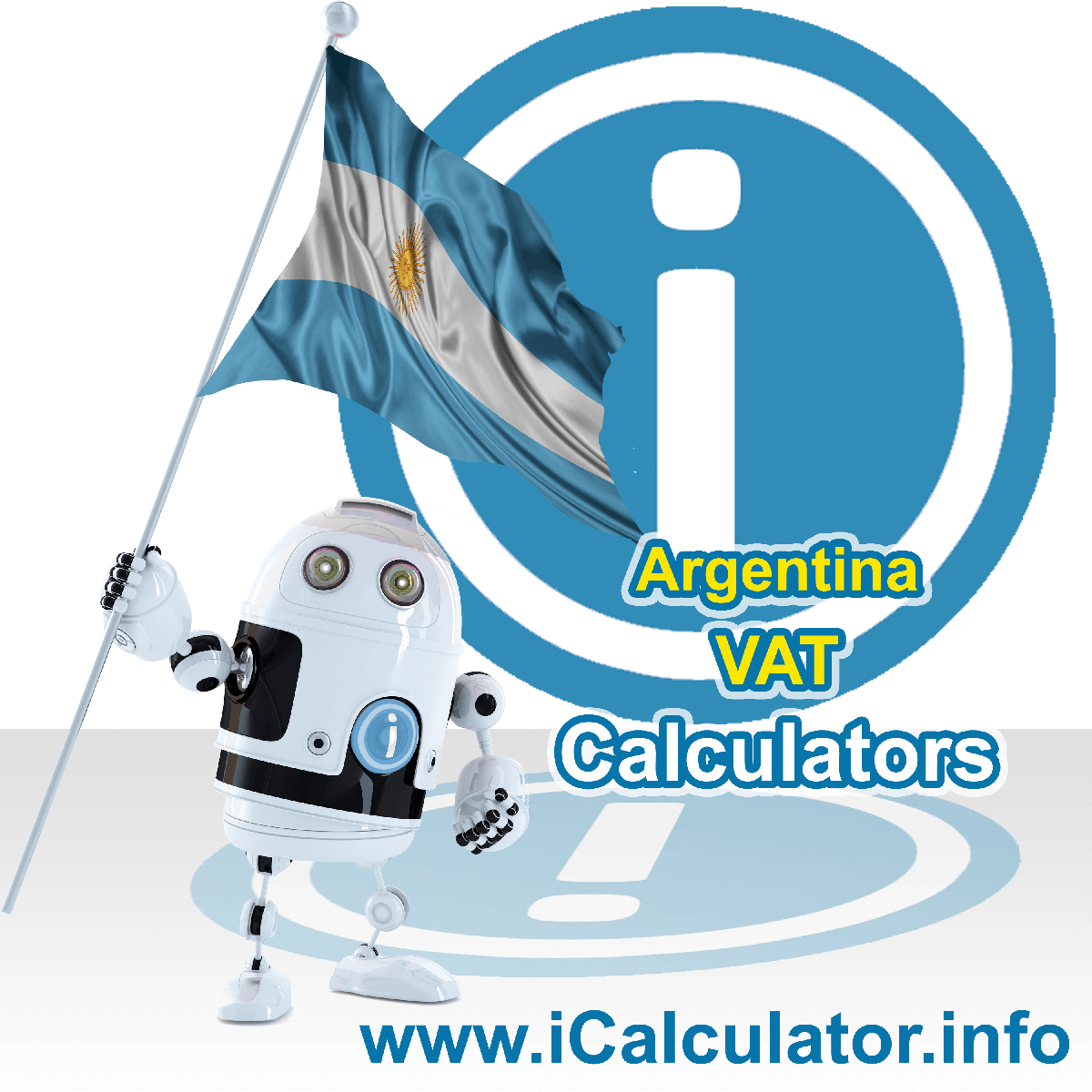 Argentina VAT Calculator. This image shows the Argentina flag and information relating to the VAT formula used for calculating Value Added Tax in Argentina using the Argentina VAT Calculator in 2023