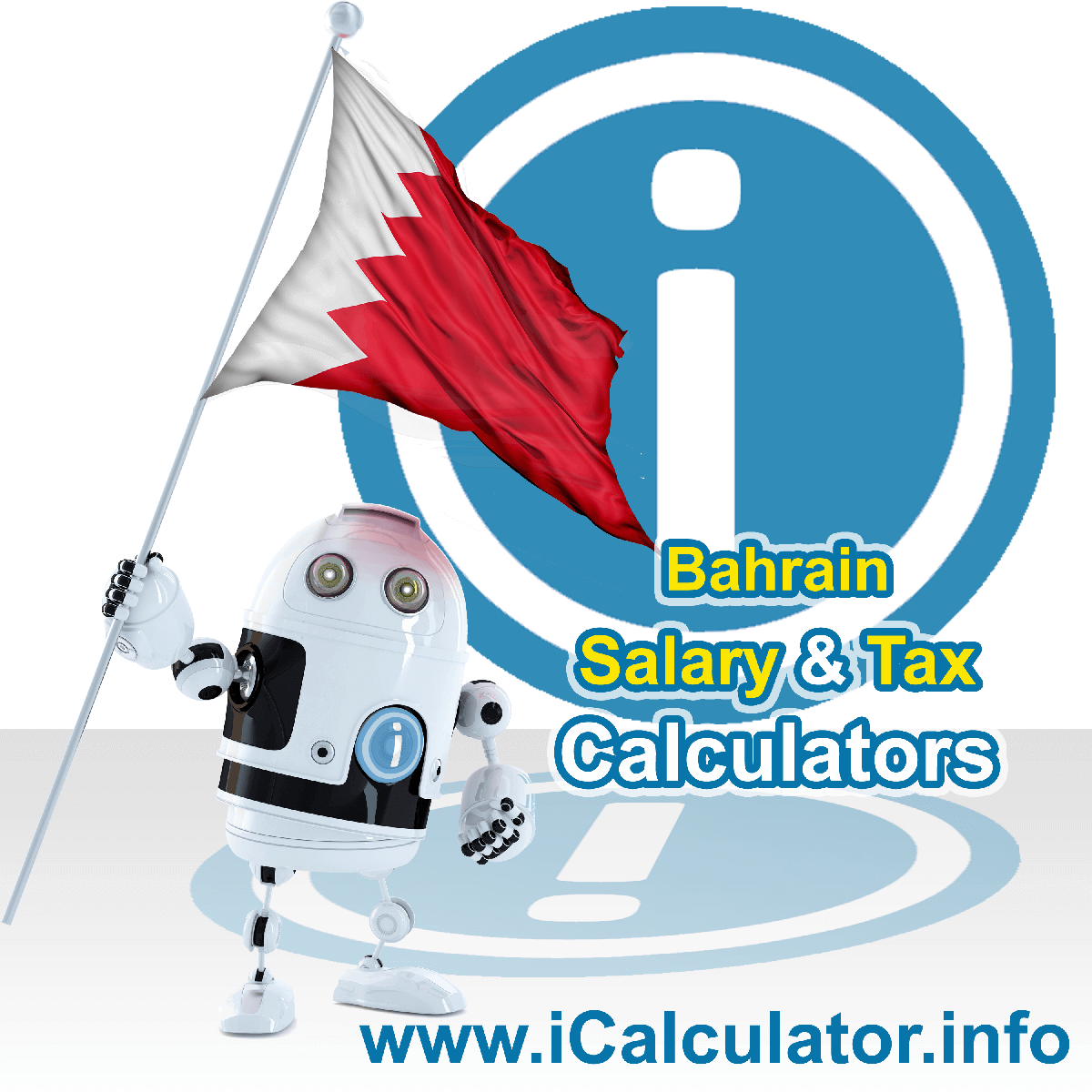 Bahrain Tax Calculator. This image shows the Bahrain flag and information relating to the tax formula for the Bahrain Salary Calculator