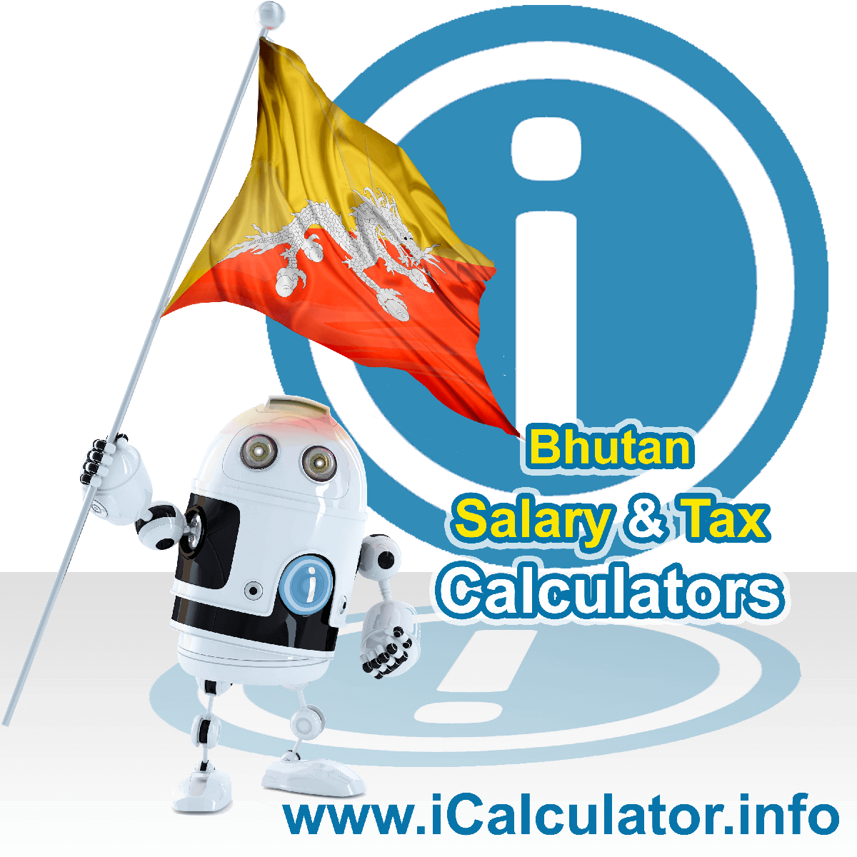 Bhutan Tax Calculator. This image shows the Bhutan flag and information relating to the tax formula for the Bhutan Salary Calculator