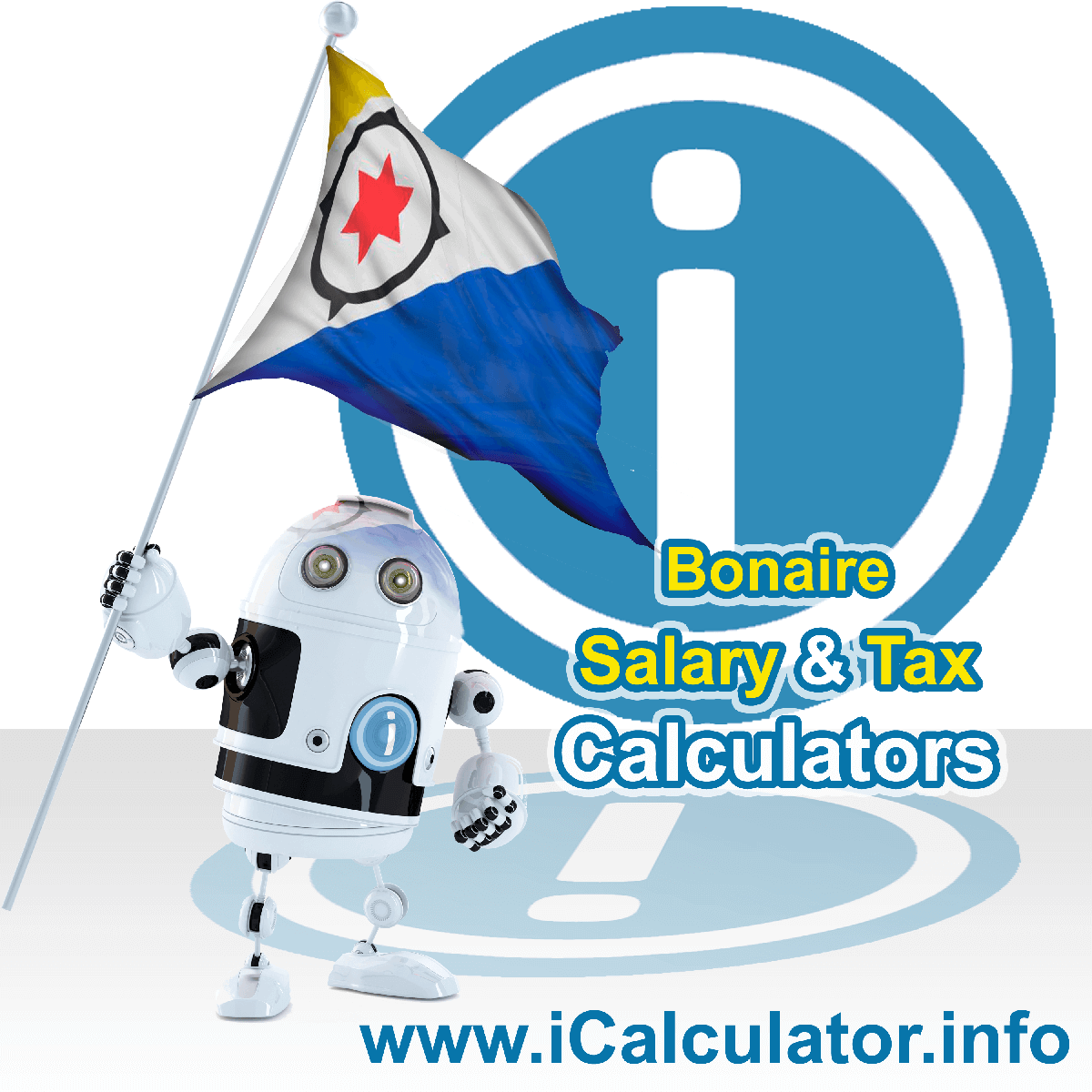Bonaire Tax Calculator. This image shows the Bonaire flag and information relating to the tax formula for the Bonaire Salary Calculator