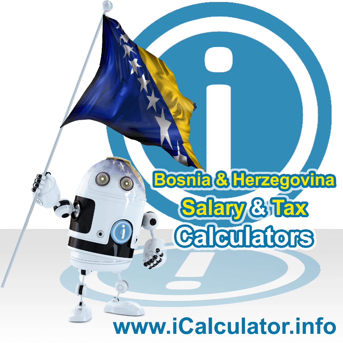 Bosnia And Herzegovina Tax Calculator. This image shows the Bosnia And Herzegovina flag and information relating to the tax formula for the Bosnia And Herzegovina Salary Calculator