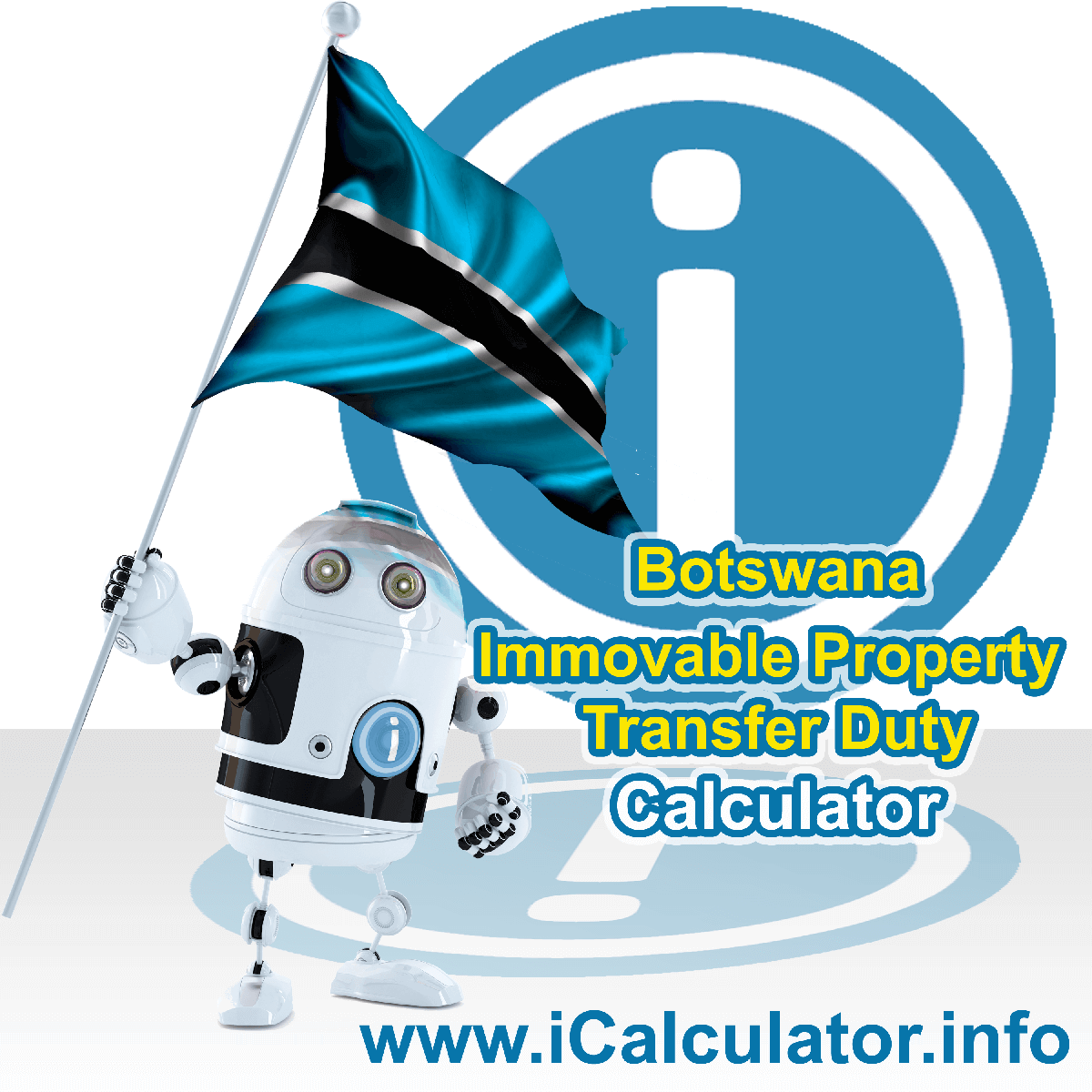 Botswana IPTD Calculator. This image shows the Botswana flag and information relating to the IPTD formula used for calculating the transfer duty on immovable property in Botswana using the Botswana IPTD Calculator in 2023