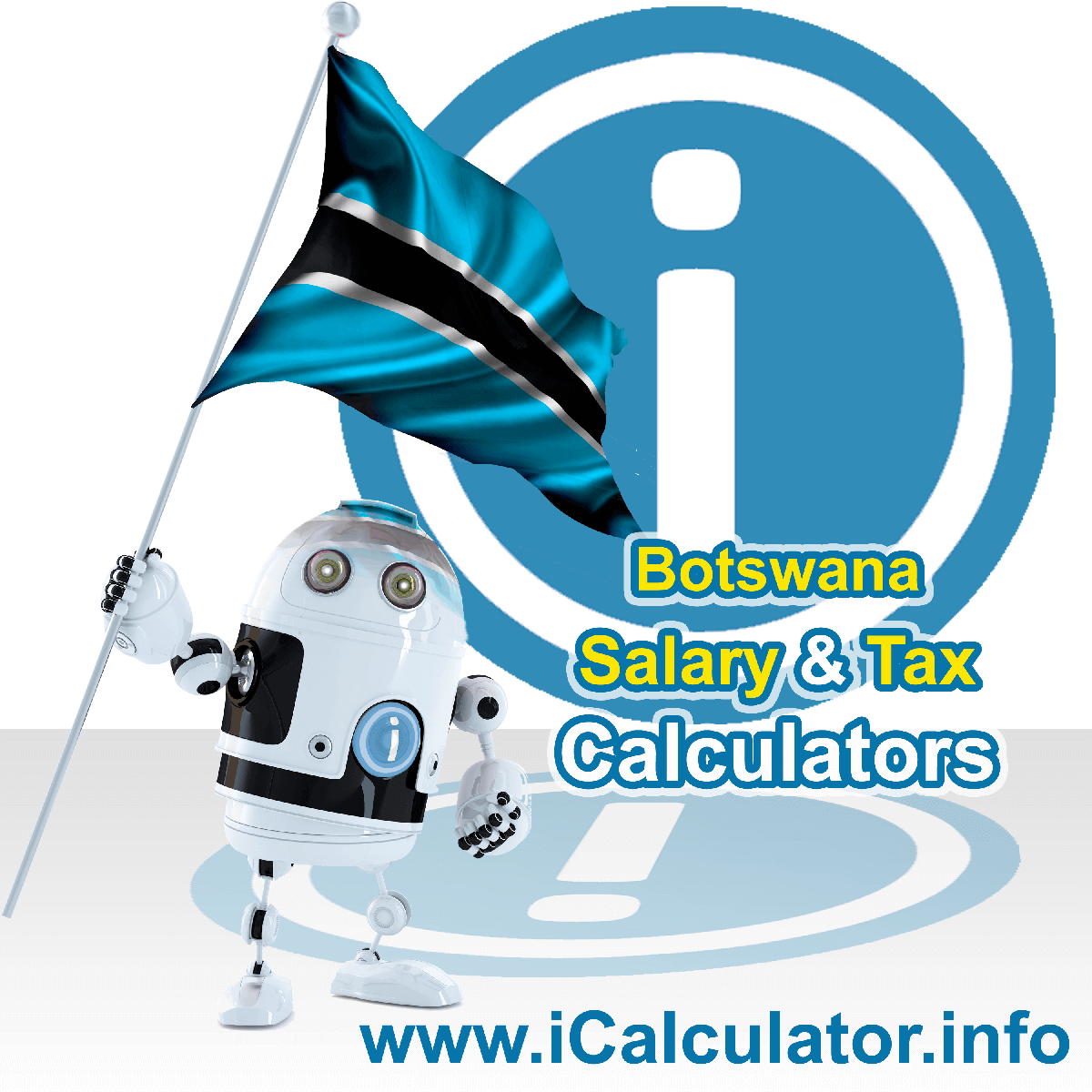 Botswana Tax Calculator. This image shows the Botswana flag and information relating to the tax formula for the Botswana Salary Calculator