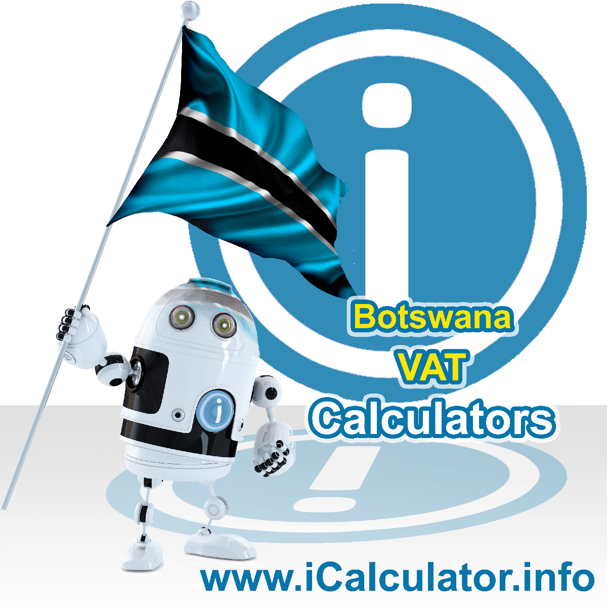Botswana VAT Calculator. This image shows the Botswana flag and information relating to the VAT formula used for calculating Value Added Tax in Botswana using the Botswana VAT Calculator in 2023