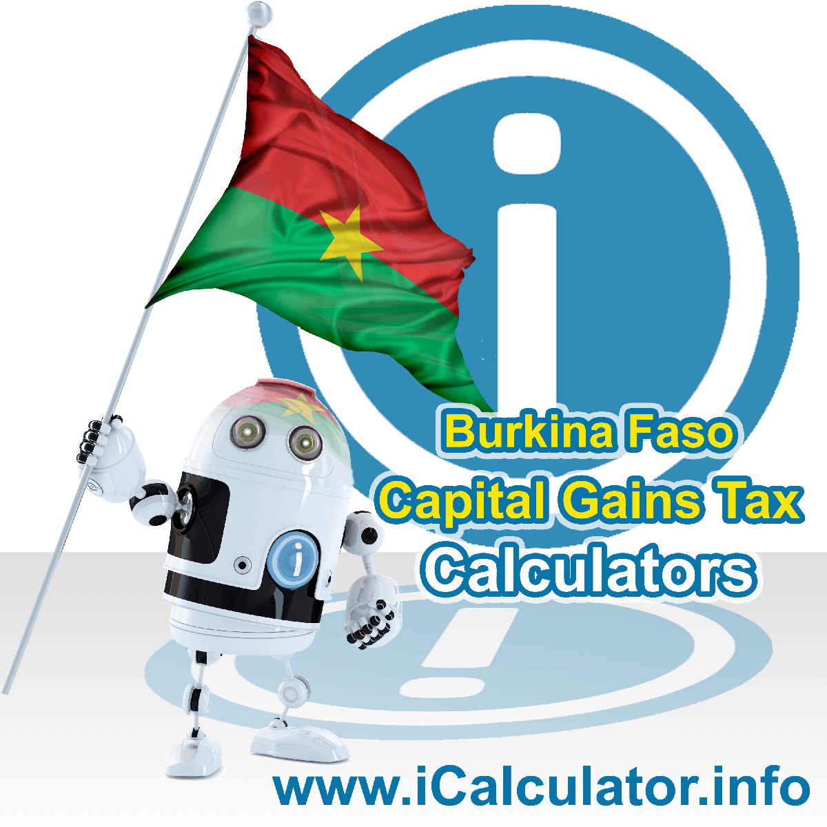 Burkina Faso Capital Gains Tax Calculator. This image shows the Burkina Faso flag and information relating to the capital gains tax rate formula used for calculating Capital Gains Tax in Burkina Faso using the Burkina Faso Capital Gains Tax Calculator in 2023
