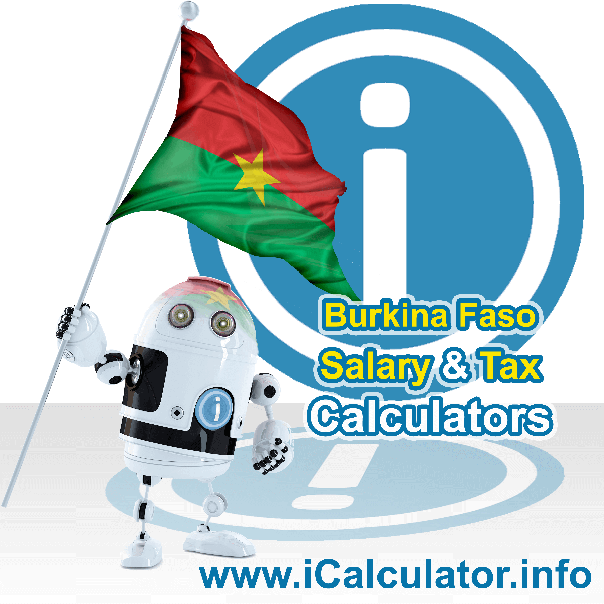 Burkina Faso Tax Calculator. This image shows the Burkina Faso flag and information relating to the tax formula for the Burkina Faso Salary Calculator
