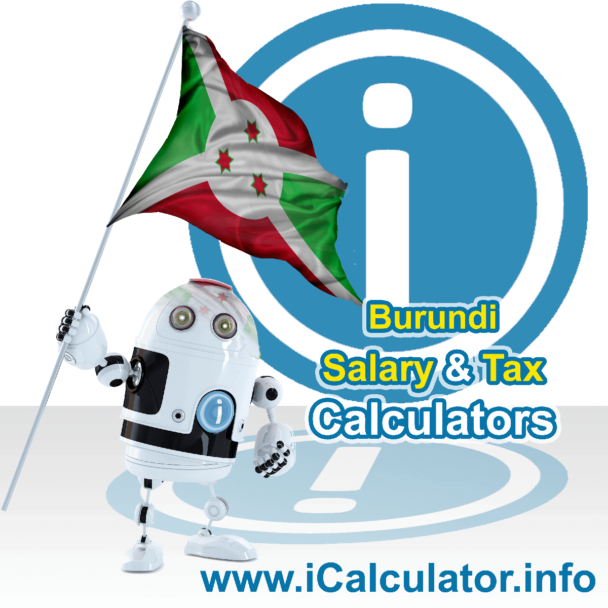 Burundi Tax Calculator. This image shows the Burundi flag and information relating to the tax formula for the Burundi Salary Calculator