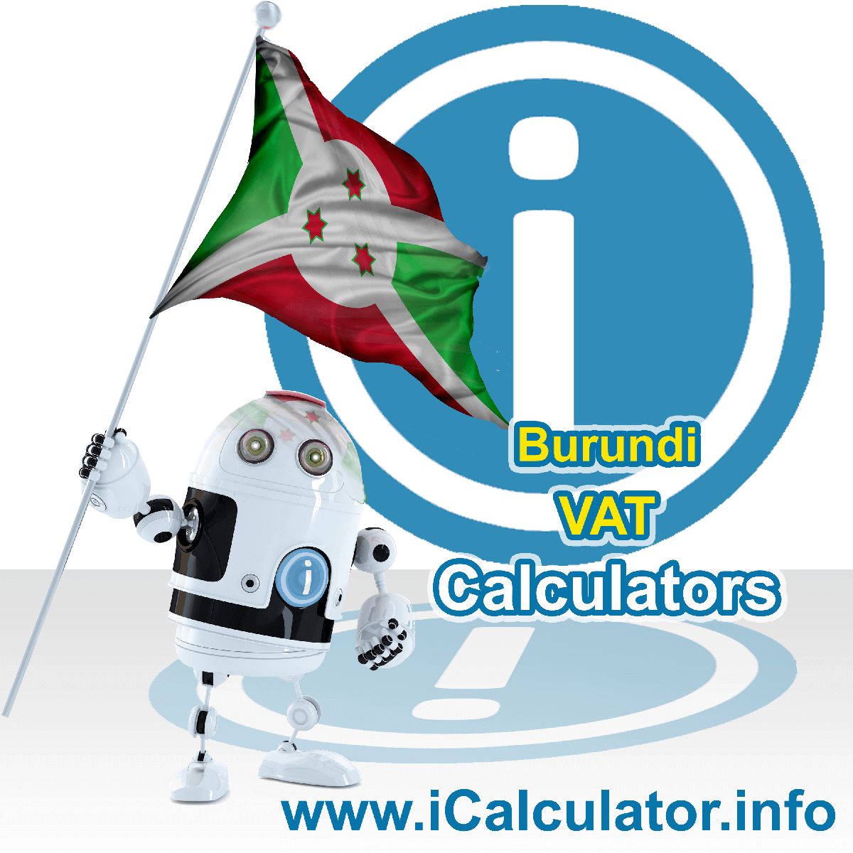 Burundi VAT Calculator. This image shows the Burundi flag and information relating to the VAT formula used for calculating Value Added Tax in Burundi using the Burundi VAT Calculator in 2023