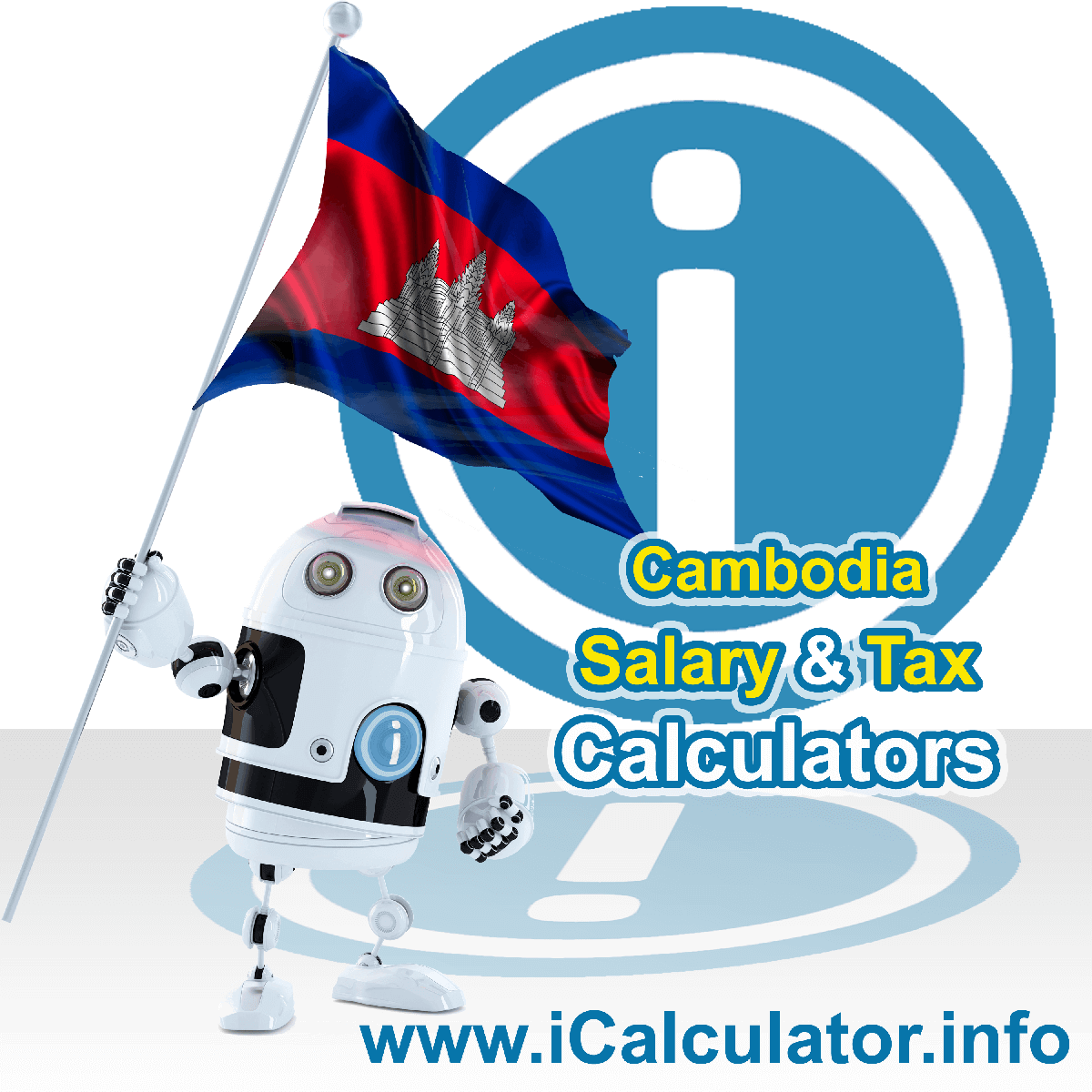 Cambodia Tax Calculator. This image shows the Cambodia flag and information relating to the tax formula for the Cambodia Salary Calculator