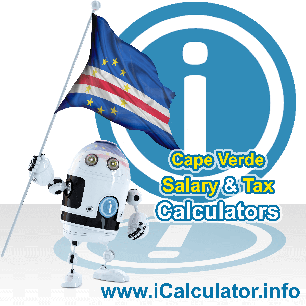 Cape Verde Tax Calculator. This image shows the Cape Verde flag and information relating to the tax formula for the Cape Verde Salary Calculator