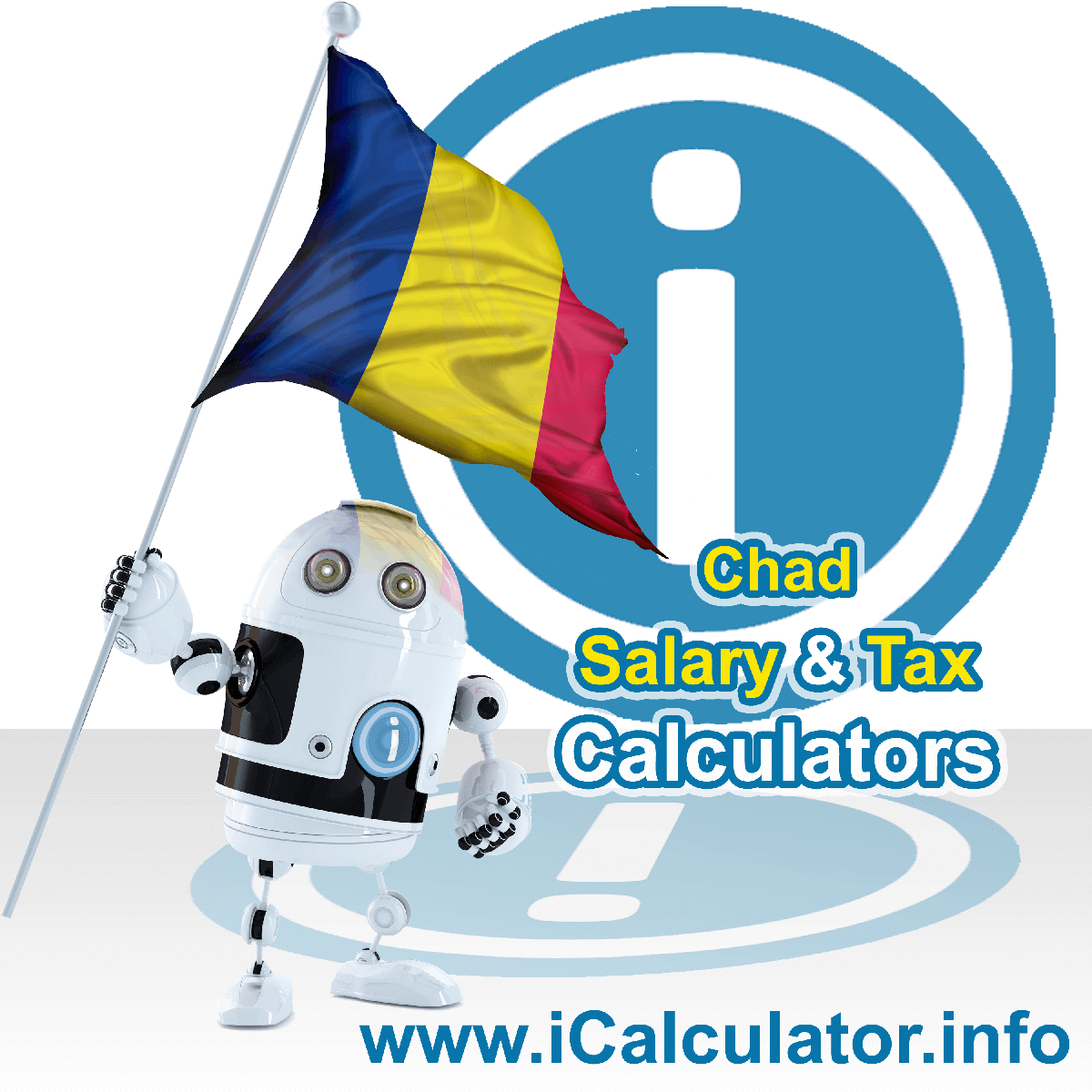 Chad Salary Calculator. This image shows the Chadese flag and information relating to the tax formula for the Chad Tax Calculator
