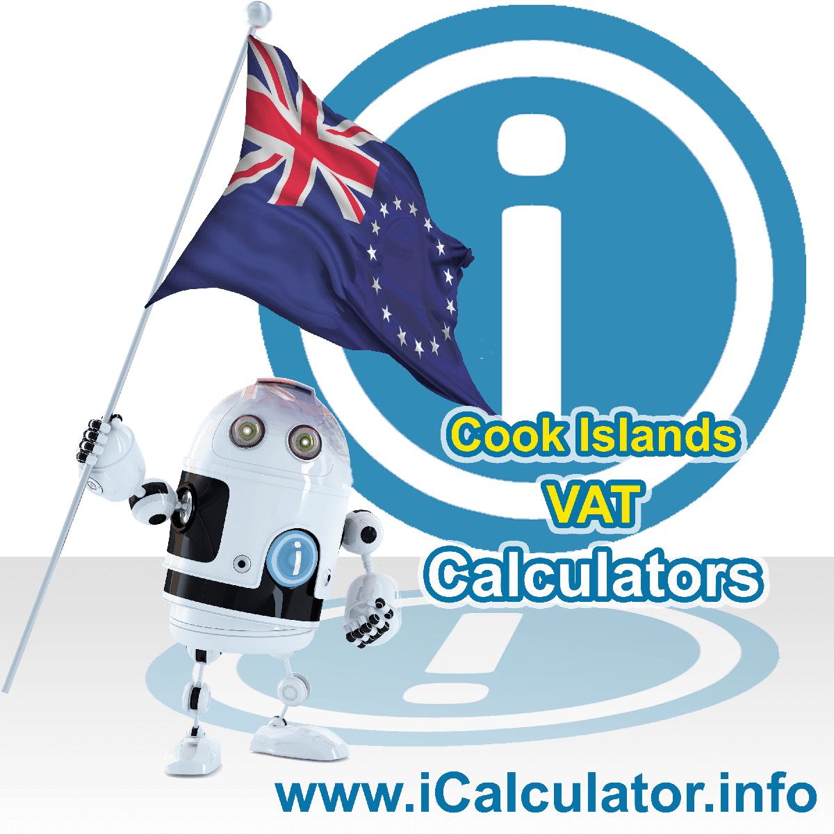 Cook Islands VAT Calculator. This image shows the Cook Islands flag and information relating to the VAT formula used for calculating Value Added Tax in Cook Islands using the Cook Islands VAT Calculator in 2023