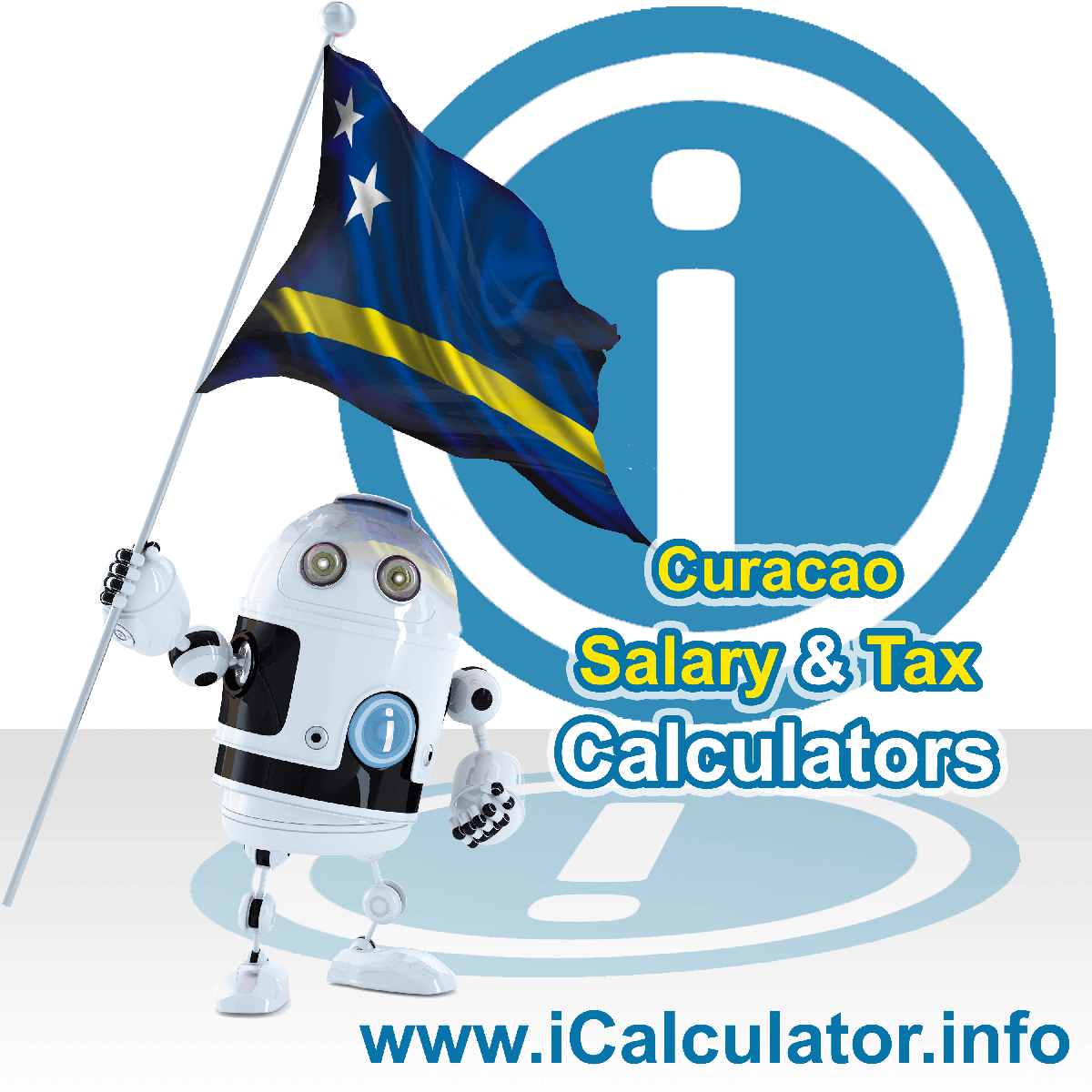 Curacao Tax Calculator. This image shows the Curacao flag and information relating to the tax formula for the Curacao Salary Calculator
