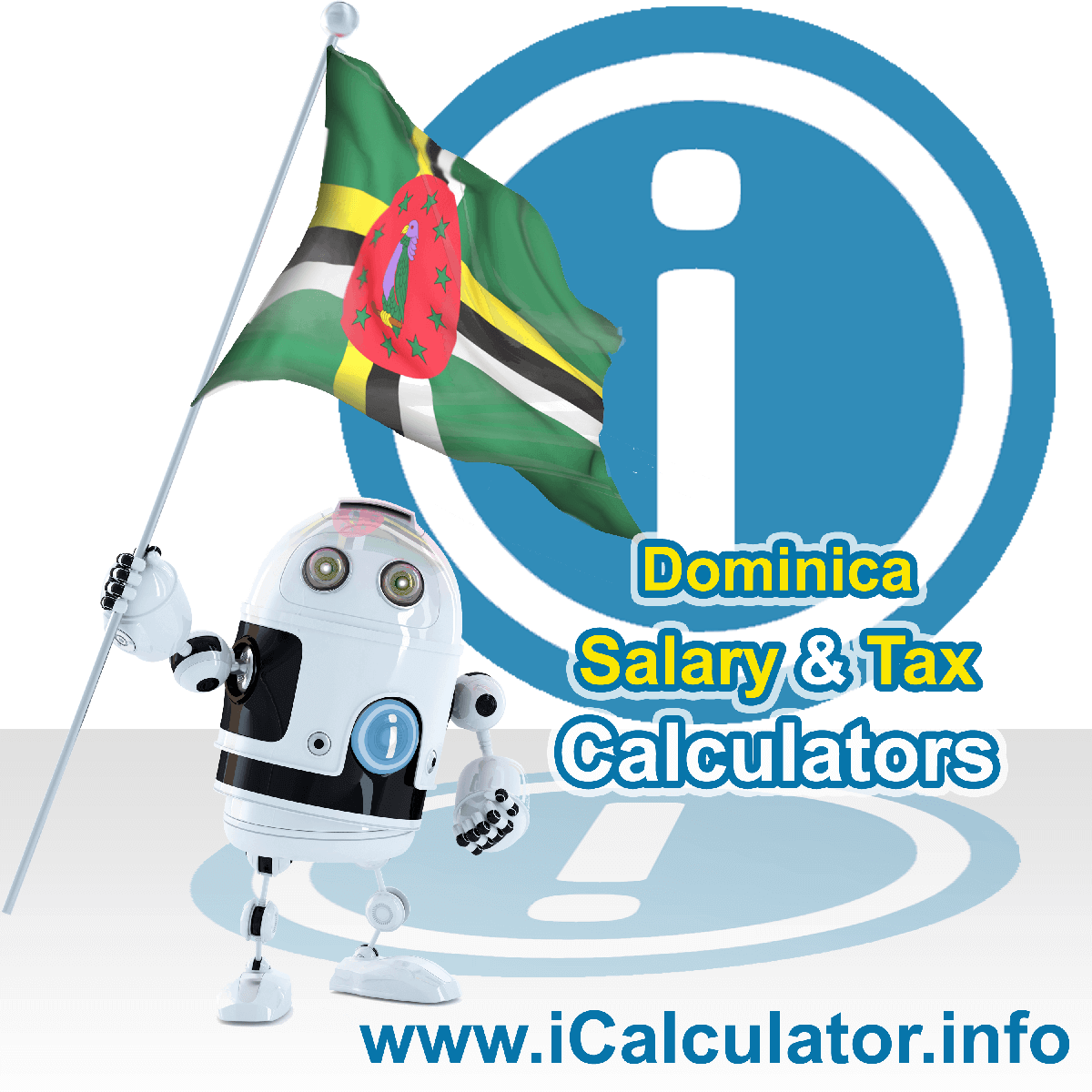 Dominica Tax Calculator. This image shows the Dominica flag and information relating to the tax formula for the Dominica Salary Calculator