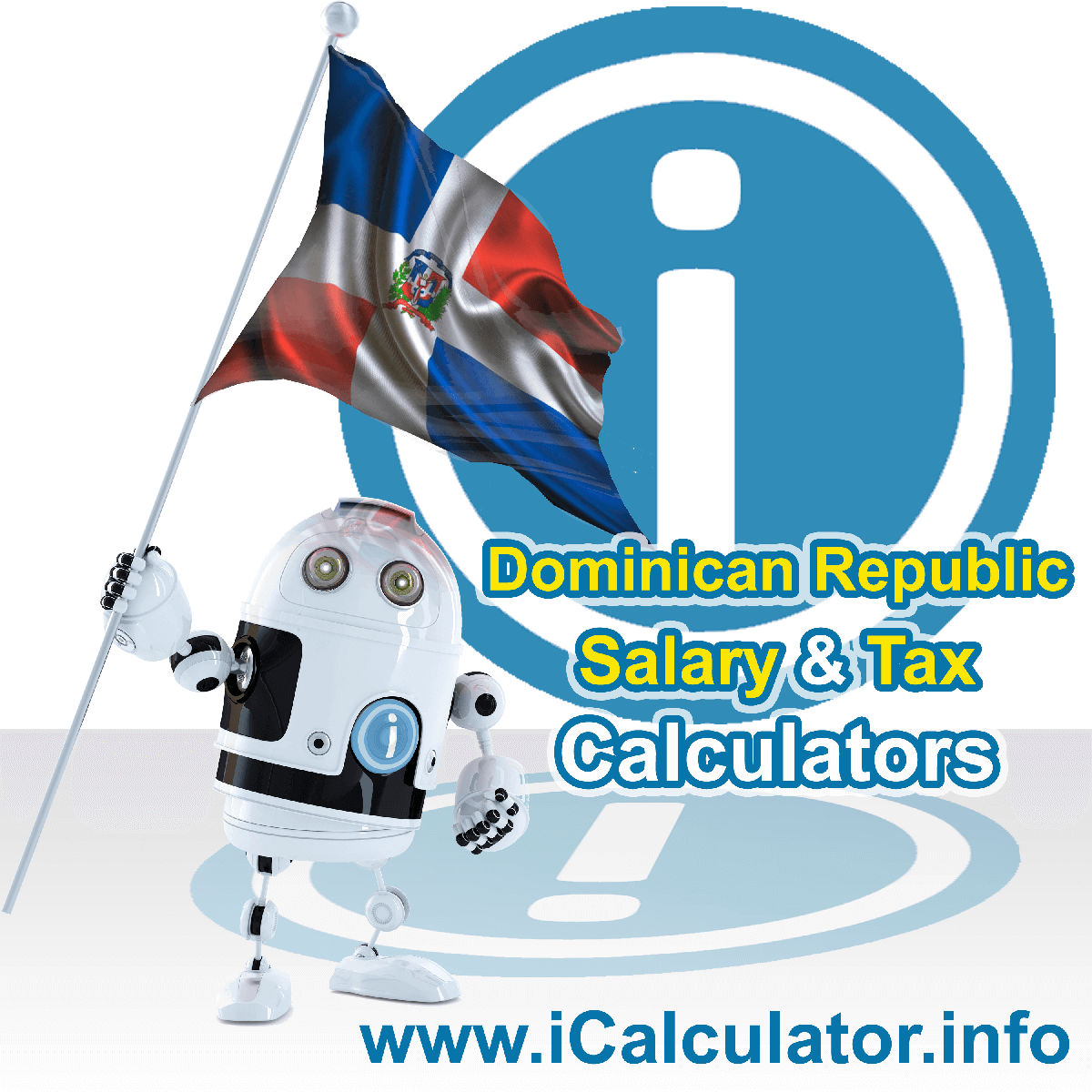 Dominican Republic Salary Calculator. This image shows the Dominican Republicese flag and information relating to the tax formula for the Dominican Republic Tax Calculator