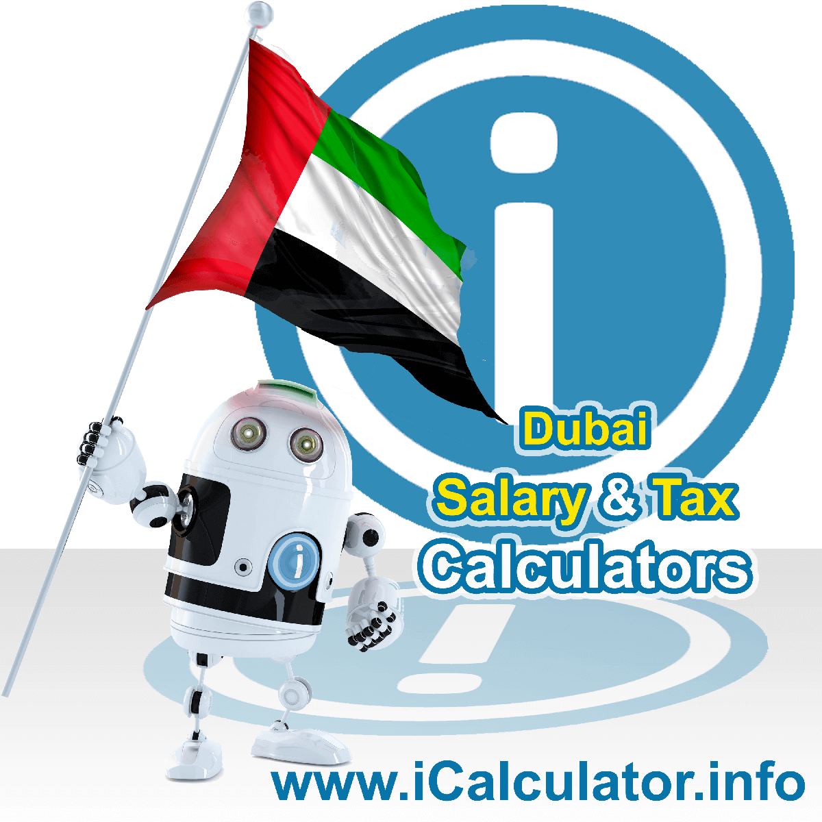 Dubai Tax Calculator. This image shows the Dubai flag and information relating to the tax formula for the Dubai Salary Calculator