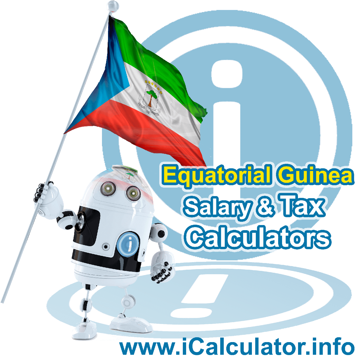 Equatorial Guinea Salary Calculator. This image shows the Equatorial Guineaese flag and information relating to the tax formula for the Equatorial Guinea Tax Calculator
