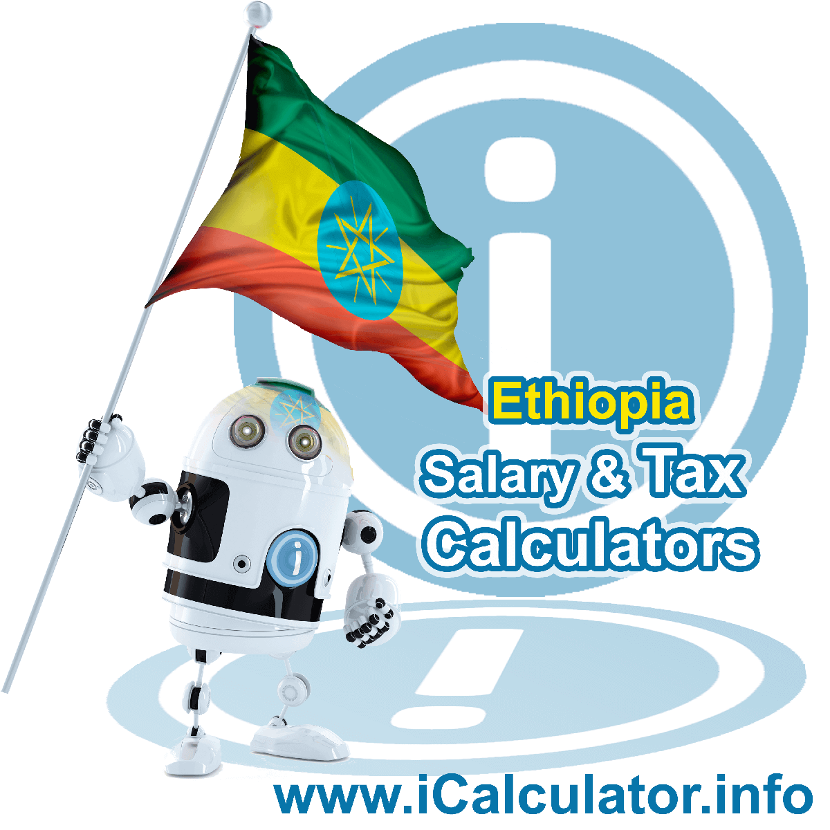 Ethiopia Wage Calculator. This image shows the Ethiopia flag and information relating to the tax formula for the Ethiopia Tax Calculator