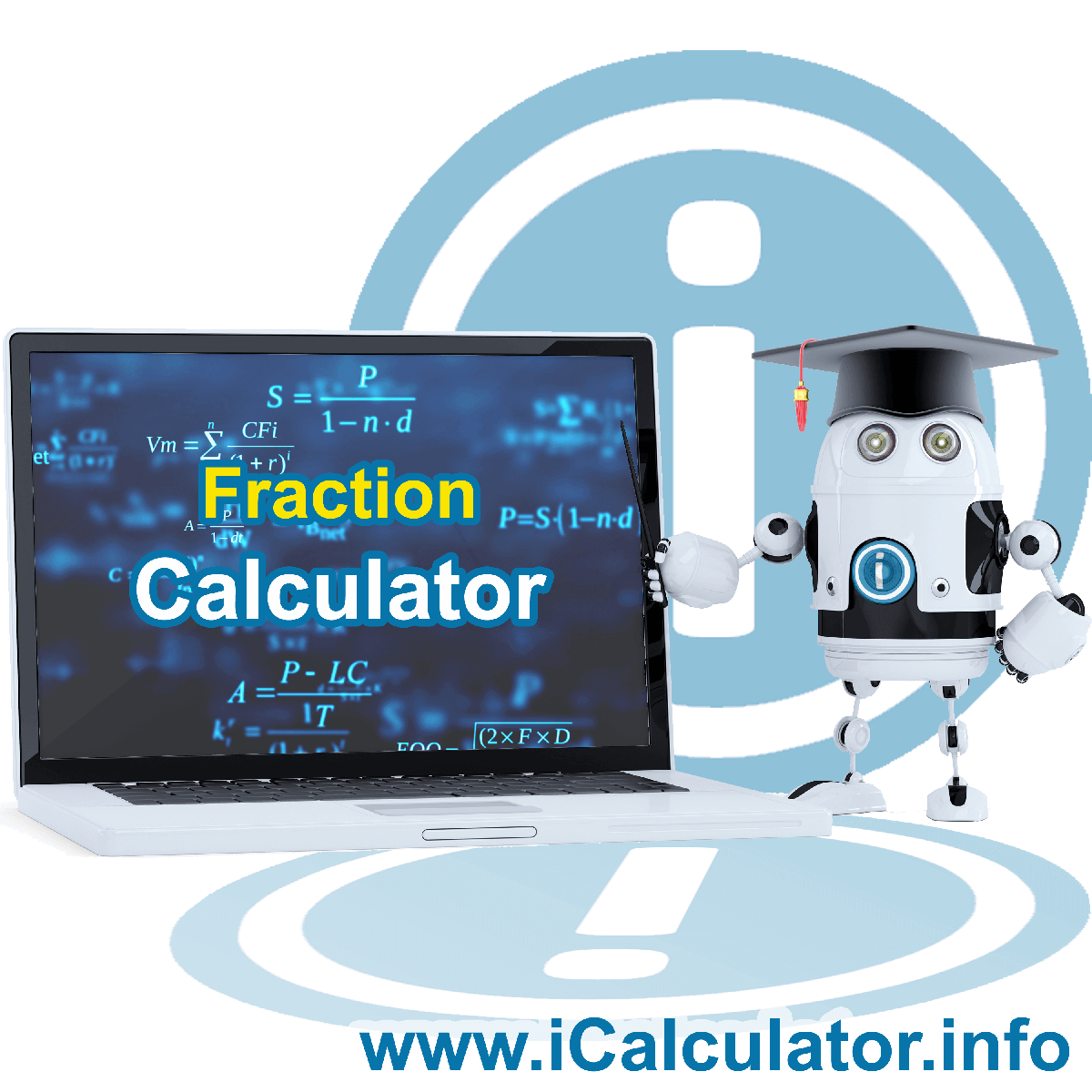 Fraction Calculator: This image show the calculator robot pointing to a screen with the formula for calculating fractions manually using fraction formulas.