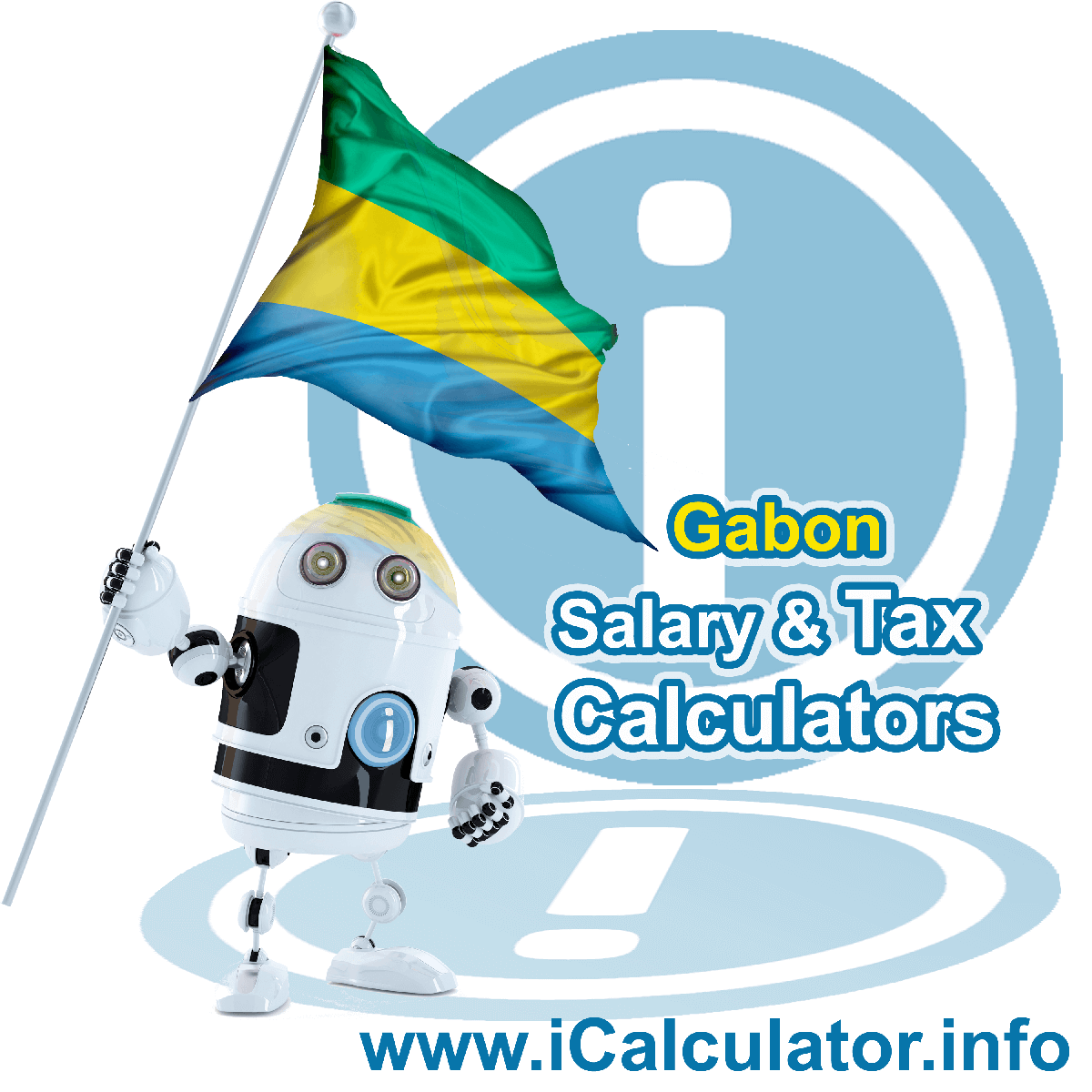 Gabon Tax Calculator. This image shows the Gabon flag and information relating to the tax formula for the Gabon Salary Calculator