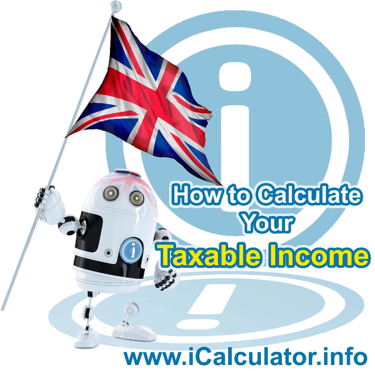 How to Calculate Taxable Income in the UK. This image shows the UK flag and information relating to the tax formula used to calculate taxable income in the UK