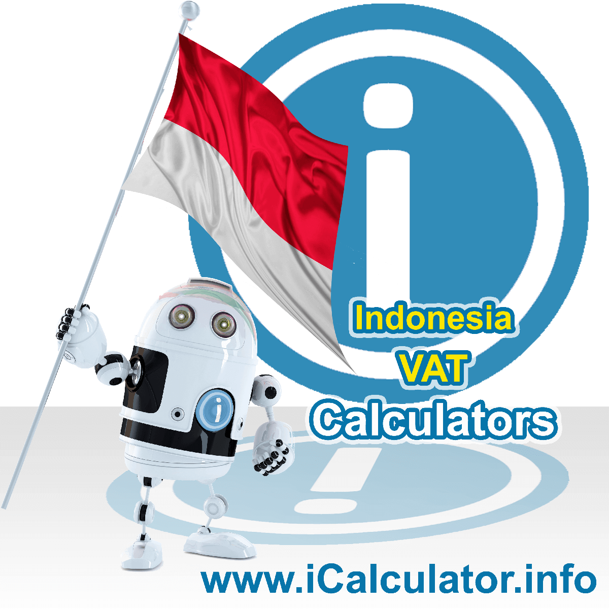 Indonesia VAT Calculator. This image shows the Indonesia flag and information relating to the VAT formula used for calculating Value Added Tax in Indonesia using the Indonesia VAT Calculator in 2023