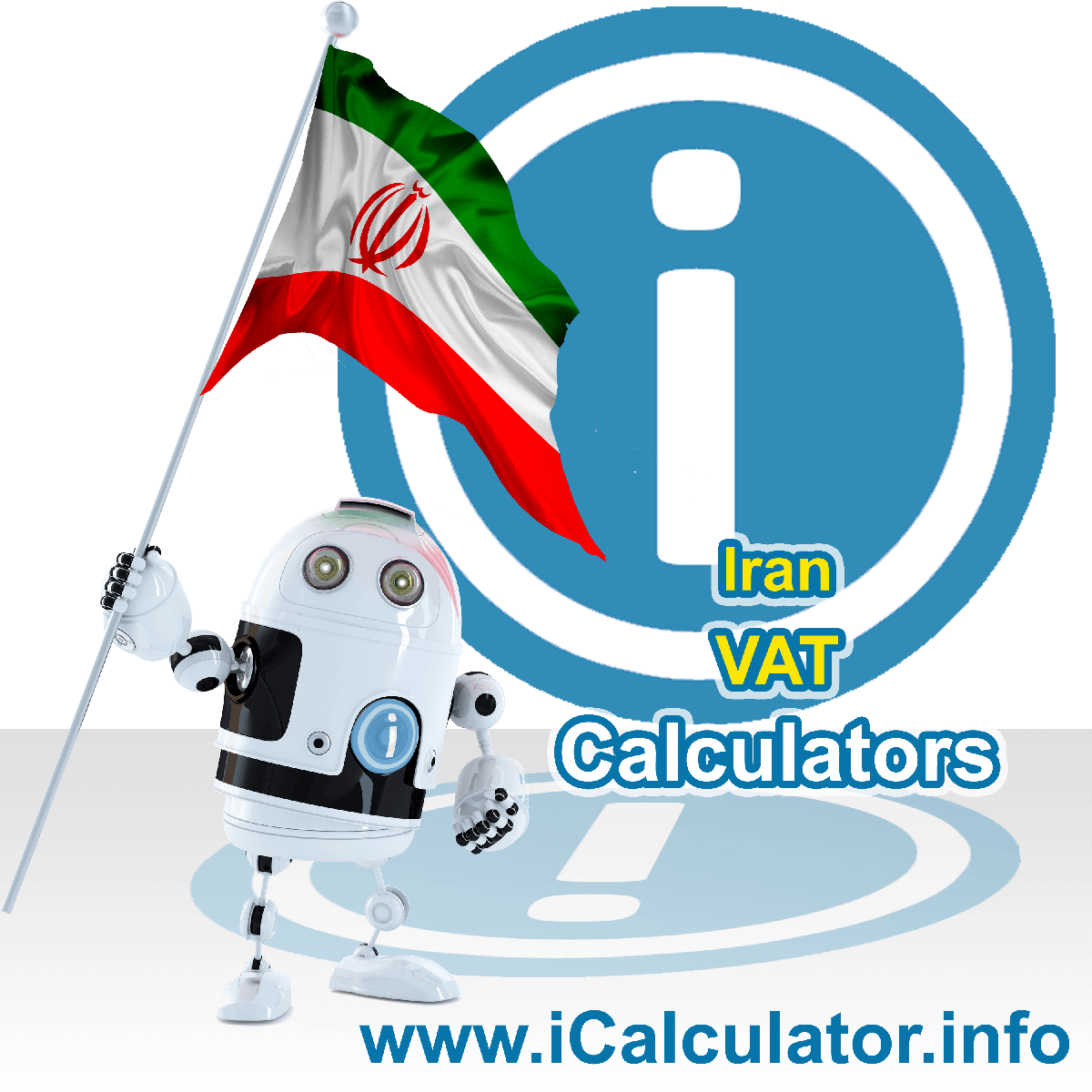 Iran VAT Calculator. This image shows the Iran flag and information relating to the VAT formula used for calculating Value Added Tax in Iran using the Iran VAT Calculator in 2023