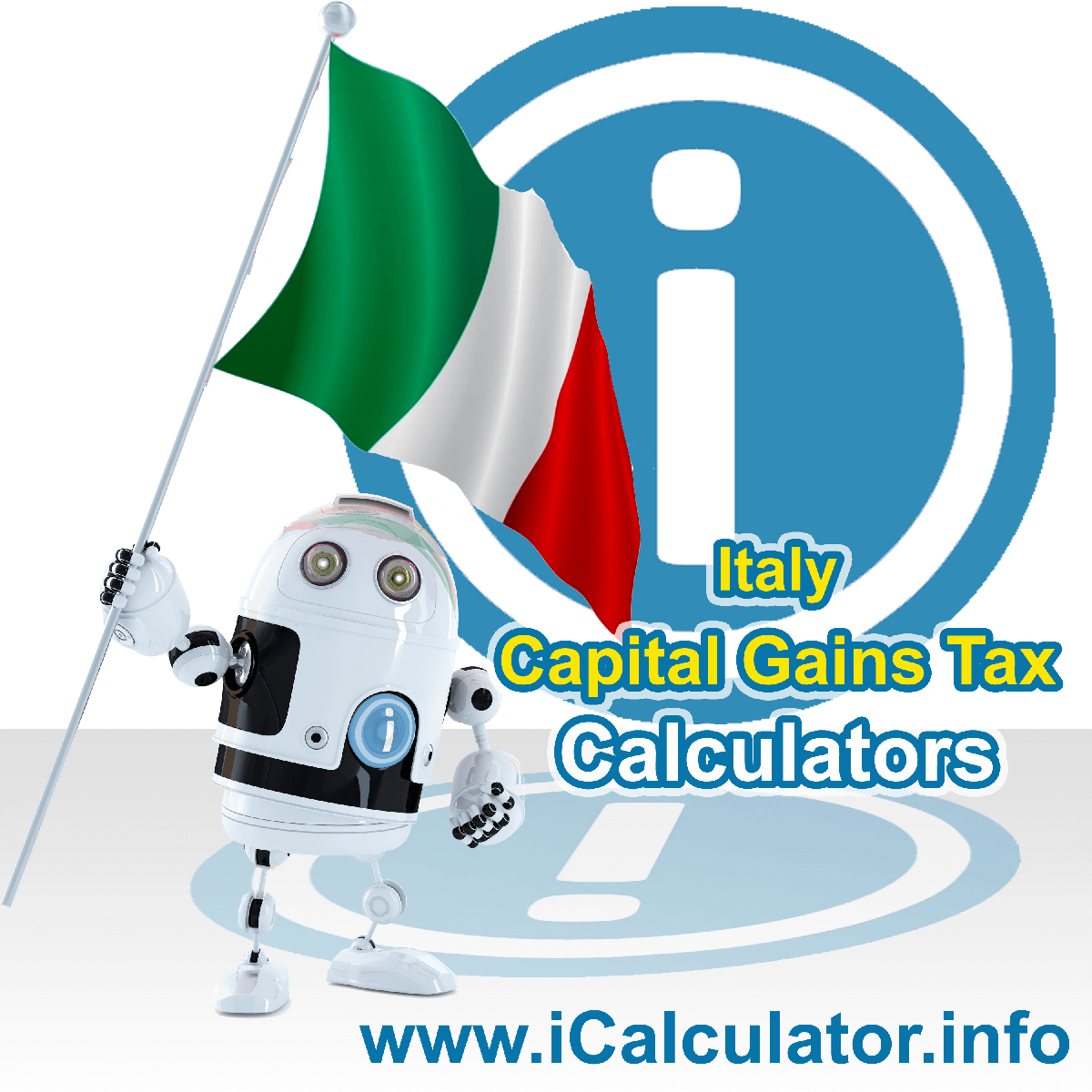 Italy Capital Gains Tax Calculator. This image shows the Italy flag and information relating to the capital gains tax rate formula used for calculating Capital Gains Tax in Italy using the Italy Capital Gains Tax Calculator in 2023