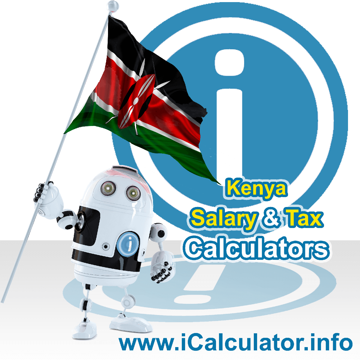 Kenya Tax Calculator. This image shows the Kenya flag and information relating to the tax formula for the Kenya Salary Calculator