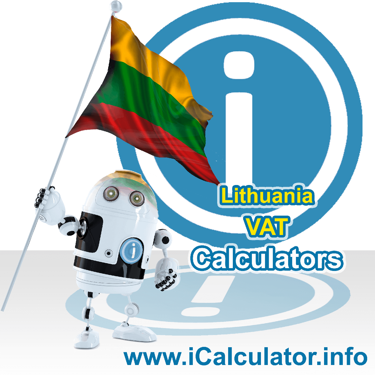 Lithuania VAT Calculator. This image shows the Lithuania flag and information relating to the VAT formula used for calculating Value Added Tax in Lithuania using the Lithuania VAT Calculator in 2023