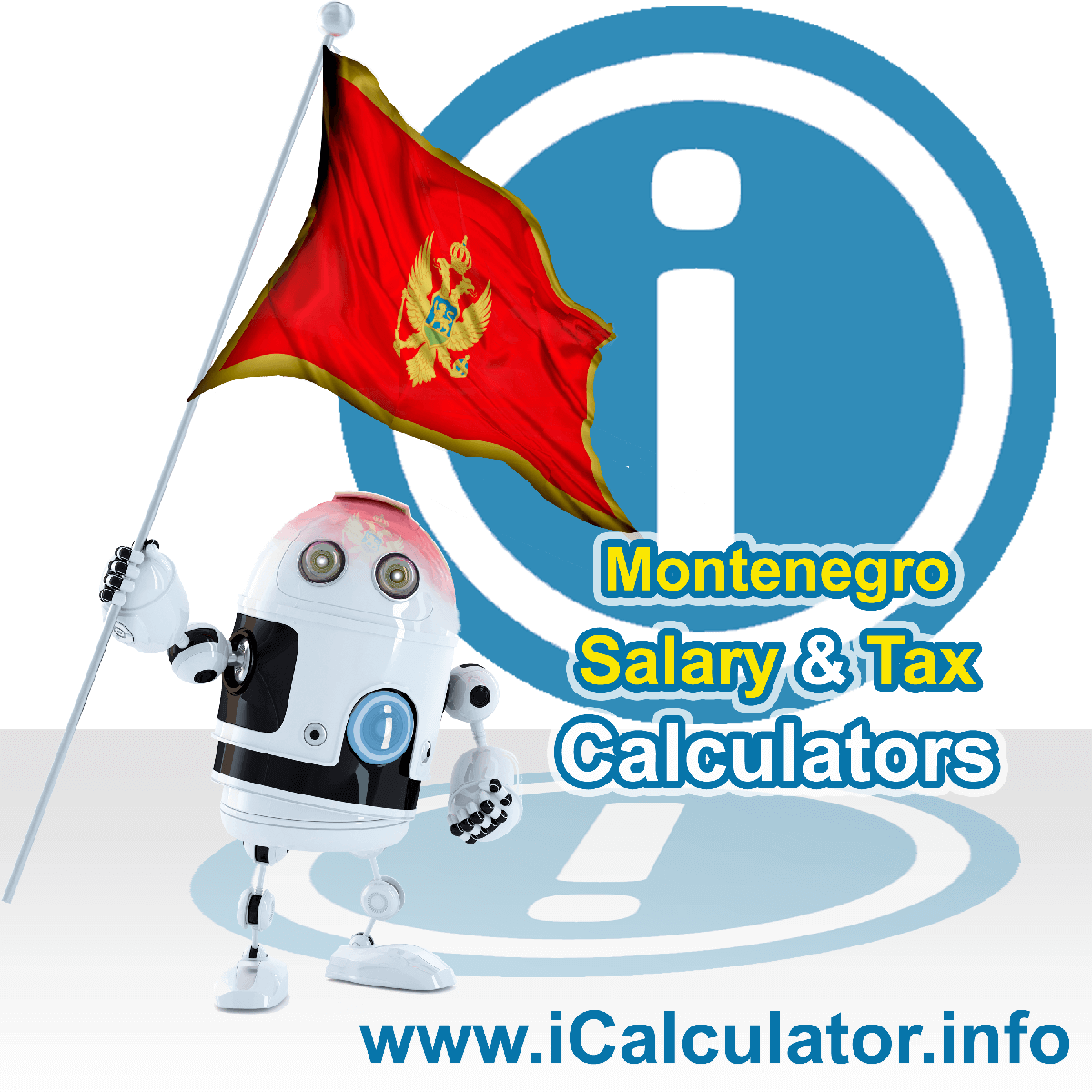 Montenegro Tax Calculator. This image shows the Montenegro flag and information relating to the tax formula for the Montenegro Salary Calculator