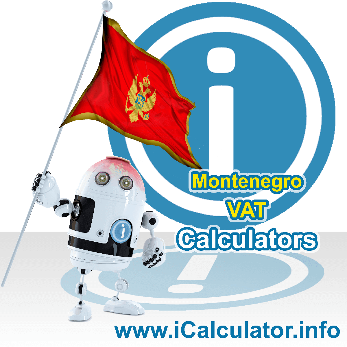 Montenegro VAT Calculator. This image shows the Montenegro flag and information relating to the VAT formula used for calculating Value Added Tax in Montenegro using the Montenegro VAT Calculator in 2023