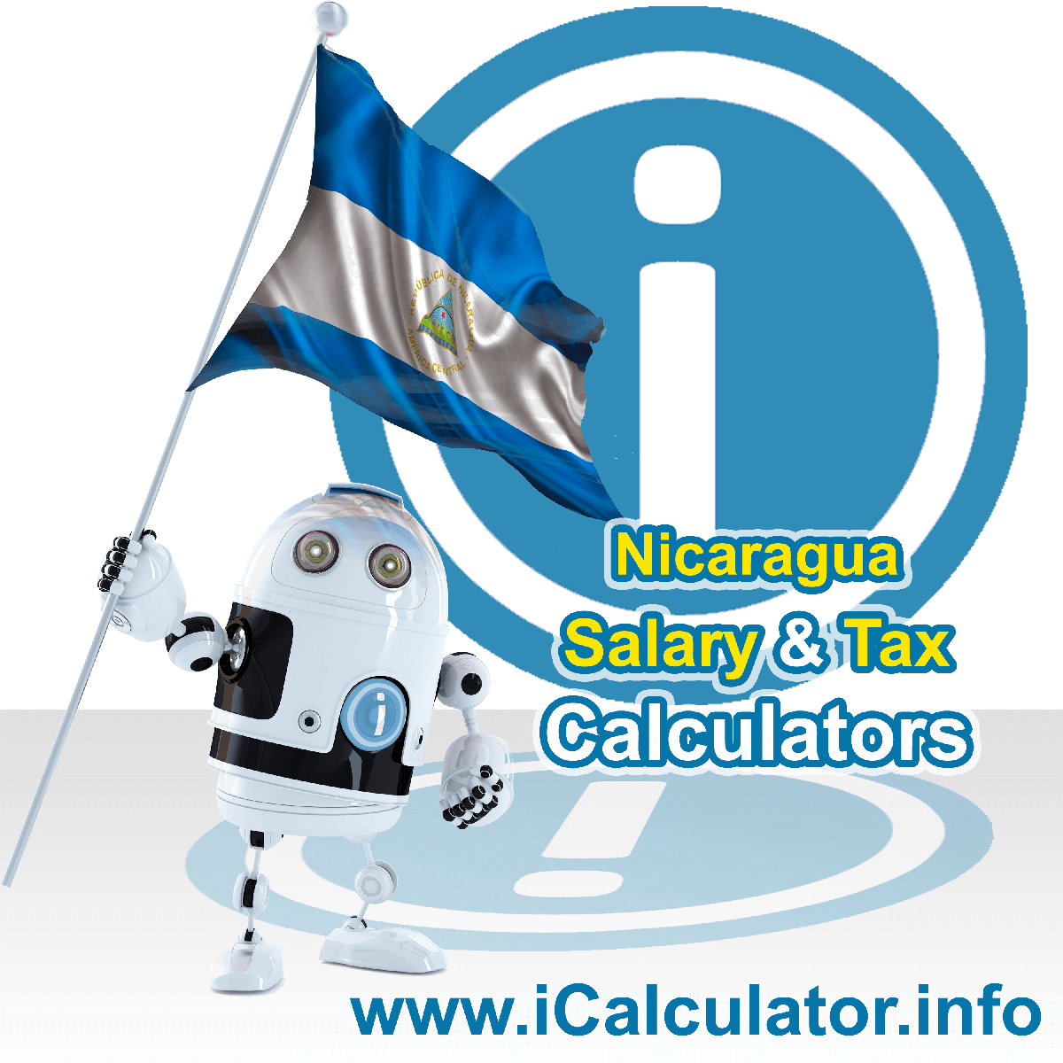 Nicaragua Salary Calculator. This image shows the Nicaraguaese flag and information relating to the tax formula for the Nicaragua Tax Calculator