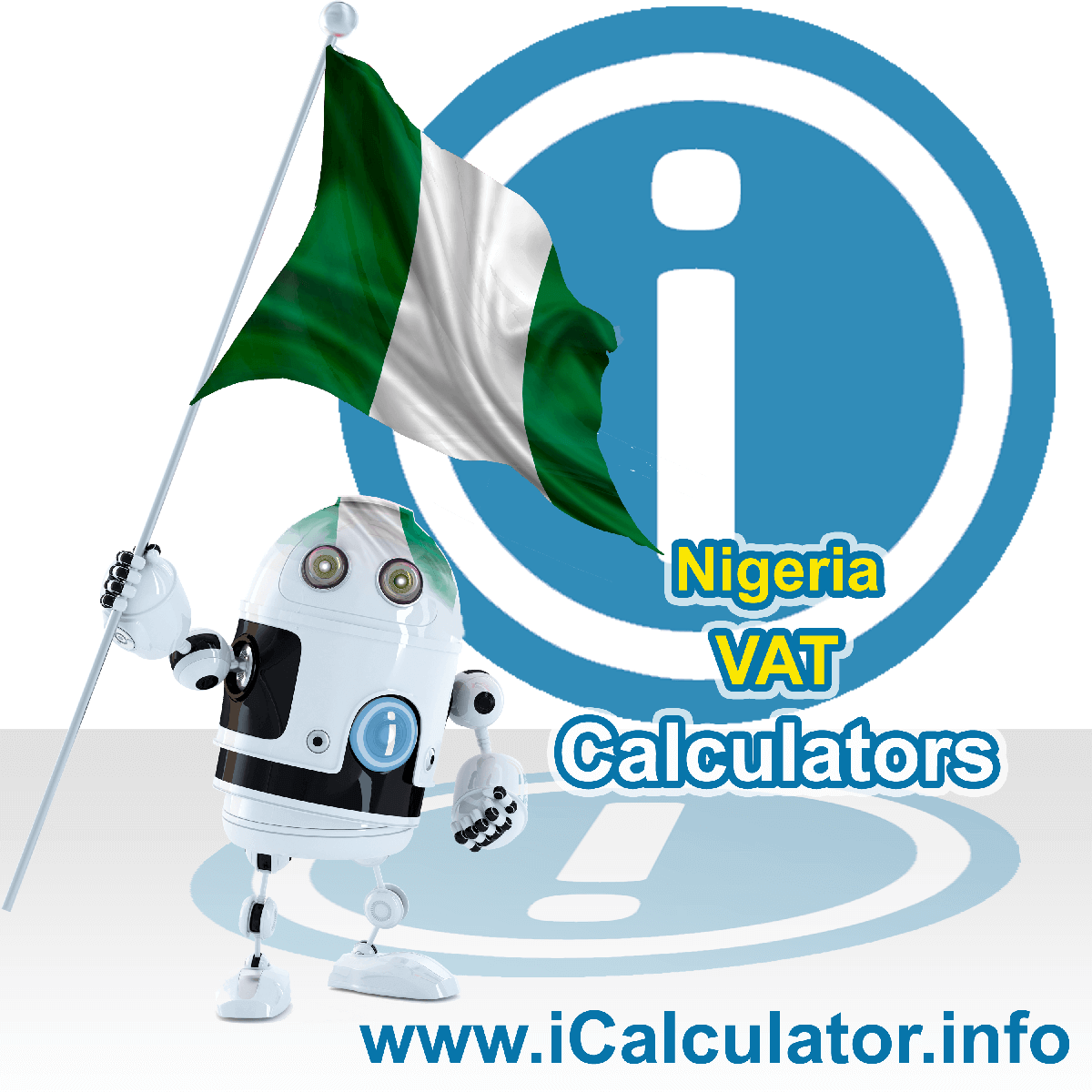 Nigeria VAT Calculator. This image shows the Nigeria flag and information relating to the VAT formula used for calculating Value Added Tax in Nigeria using the Nigeria VAT Calculator in 2023