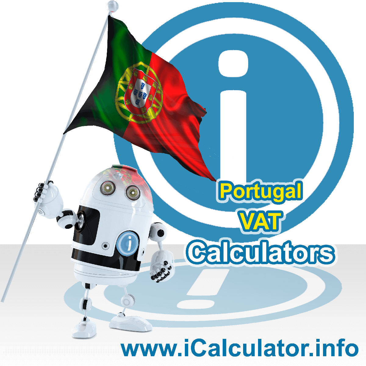 Portugal VAT Calculator. This image shows the Portugal flag and information relating to the VAT formula used for calculating Value Added Tax in Portugal using the Portugal VAT Calculator in 2023
