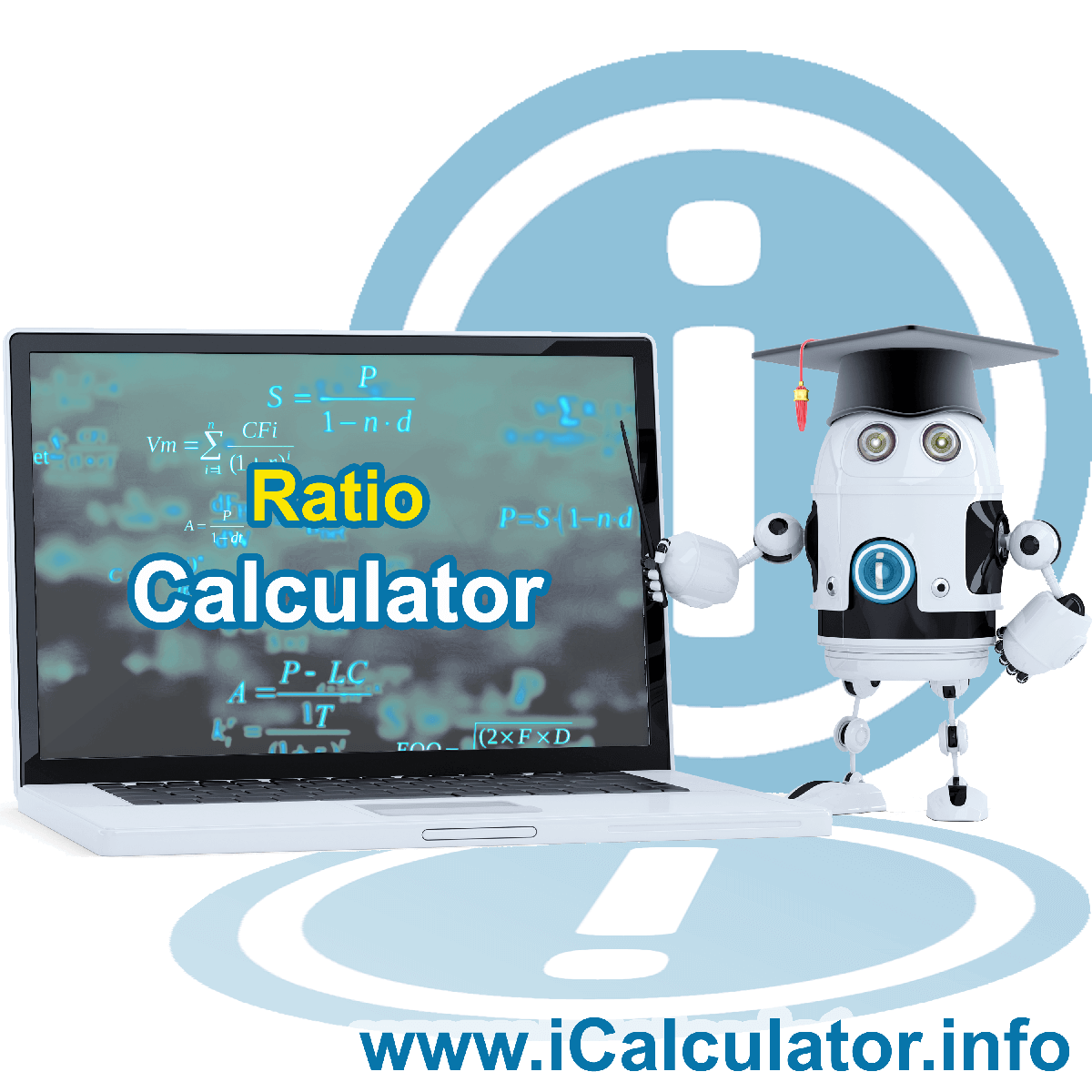 Ratio Calculator: This image show the calculator robot pointing to a screen with the formula for calculating ratios manually using ratio formulas.