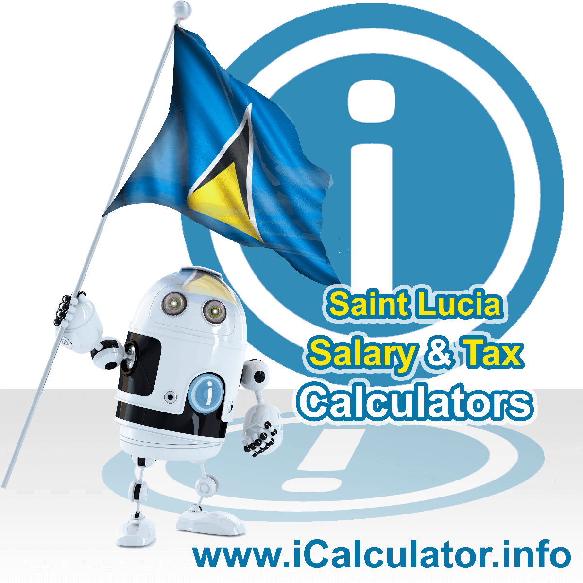 Saint Lucia Salary Calculator. This image shows the Saint Luciaese flag and information relating to the tax formula for the Saint Lucia Tax Calculator