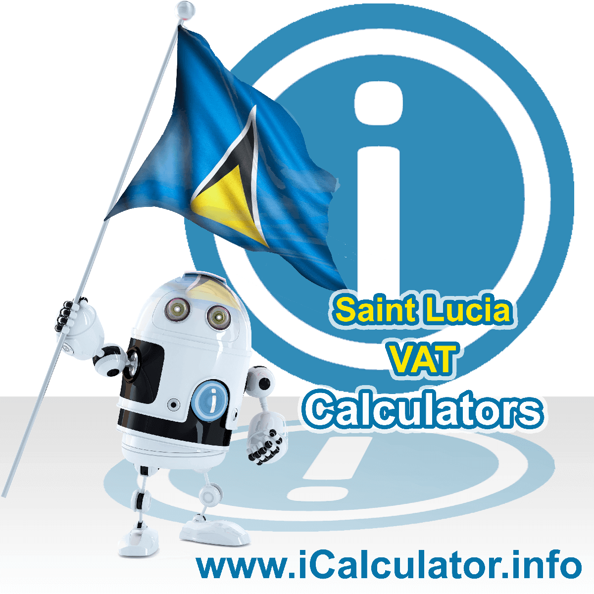 Saint Lucia VAT Calculator. This image shows the Saint Lucia flag and information relating to the VAT formula used for calculating Value Added Tax in Saint Lucia using the Saint Lucia VAT Calculator in 2023
