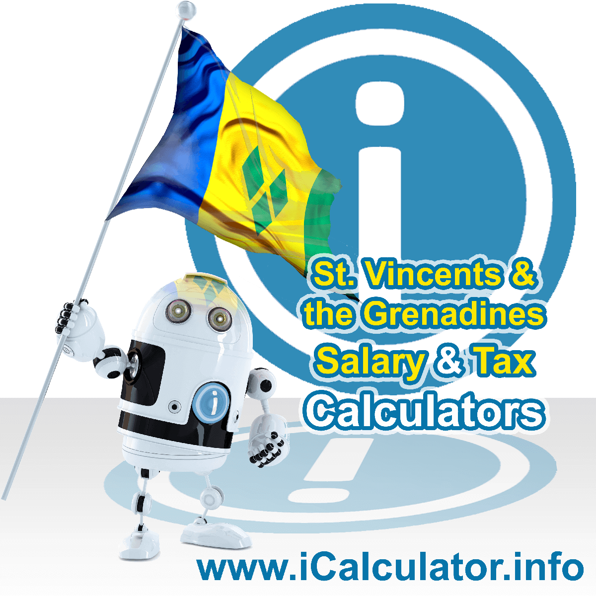Saint Vincent And The Grenadines Tax Calculator. This image shows the Saint Vincent And The Grenadines flag and information relating to the tax formula for the Saint Vincent And The Grenadines Salary Calculator