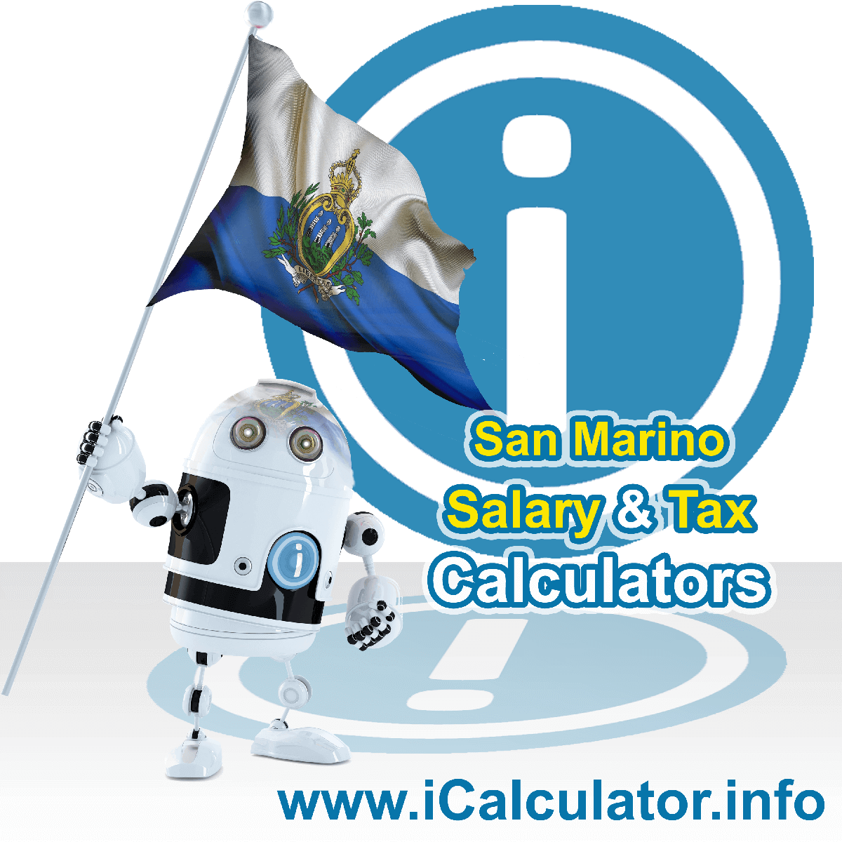 San Marino Wage Calculator. This image shows the San Marino flag and information relating to the tax formula for the San Marino Tax Calculator