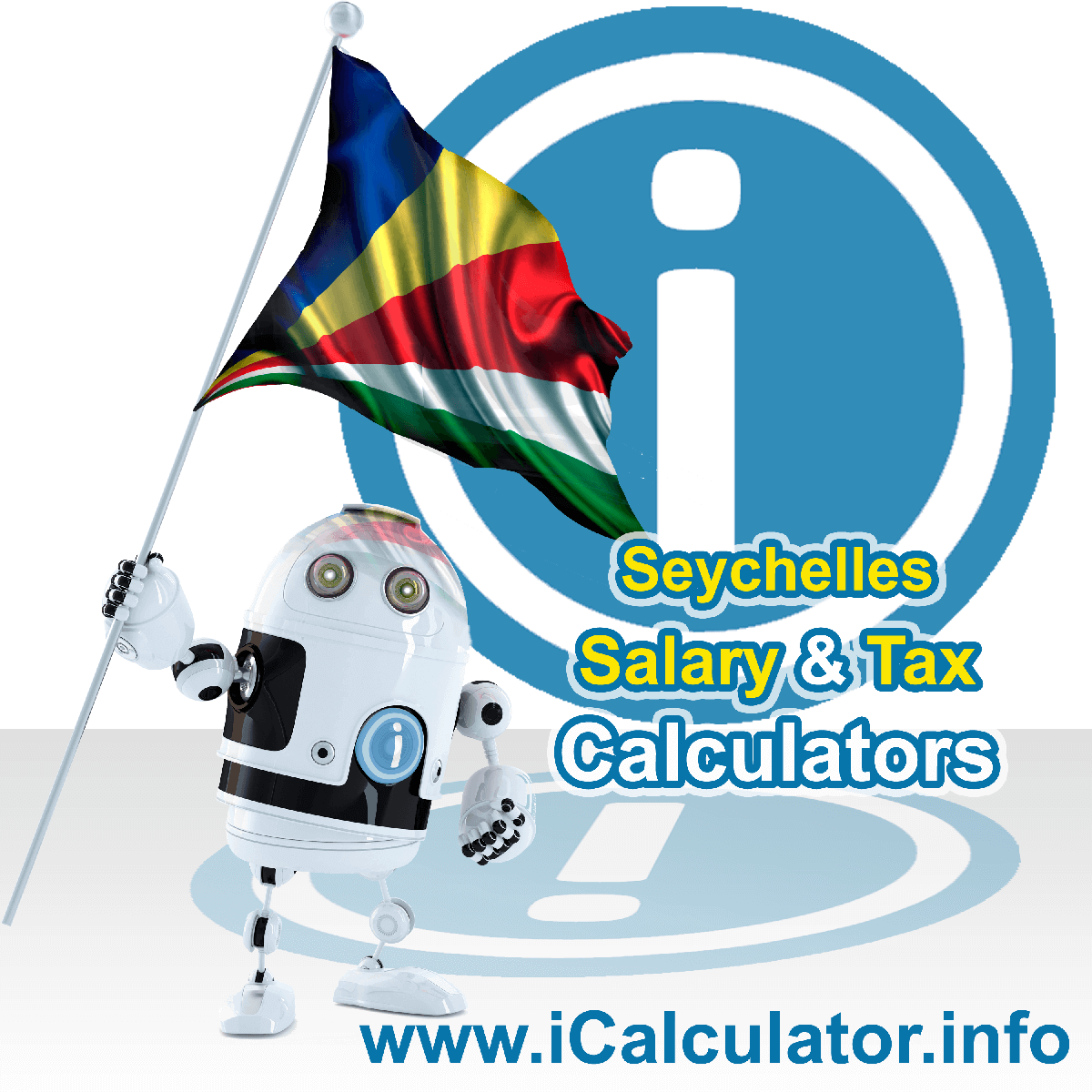 Seychelles Salary Calculator. This image shows the Seychellesese flag and information relating to the tax formula for the Seychelles Tax Calculator