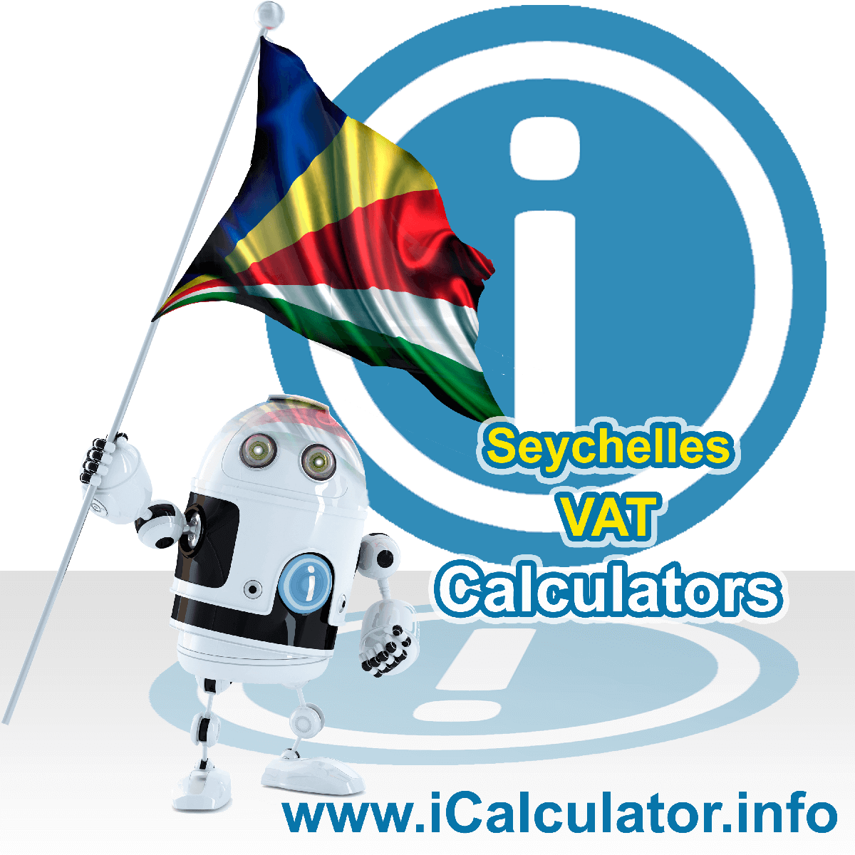 Seychelles VAT Calculator. This image shows the Seychelles flag and information relating to the VAT formula used for calculating Value Added Tax in Seychelles using the Seychelles VAT Calculator in 2023