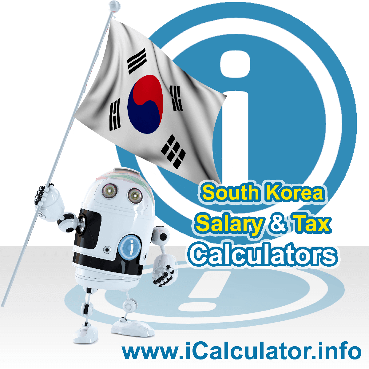 South Korea Tax Calculator. This image shows the South Korea flag and information relating to the tax formula for the South Korea Salary Calculator