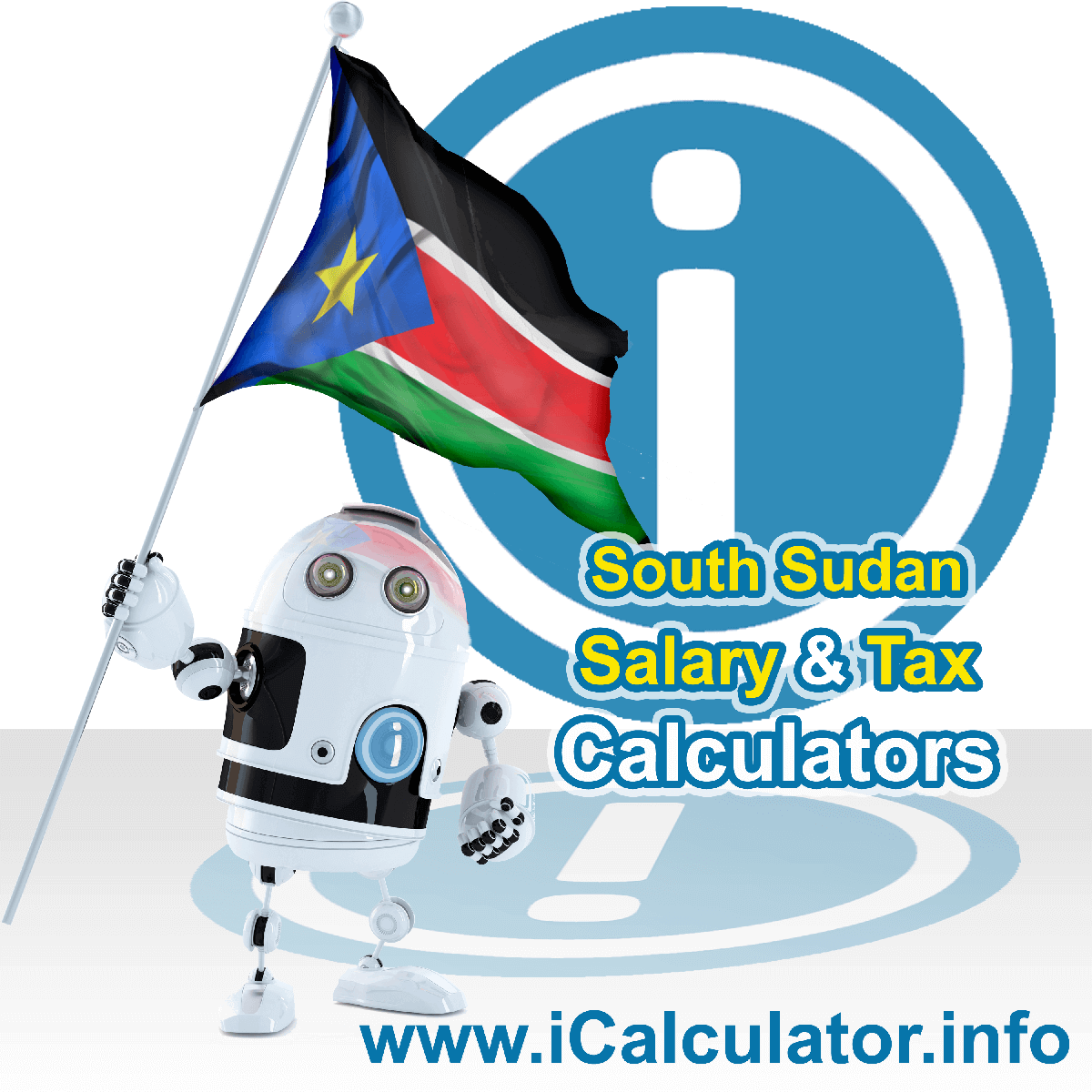 South Sudan Salary Calculator. This image shows the South Sudanese flag and information relating to the tax formula for the South Sudan Tax Calculator