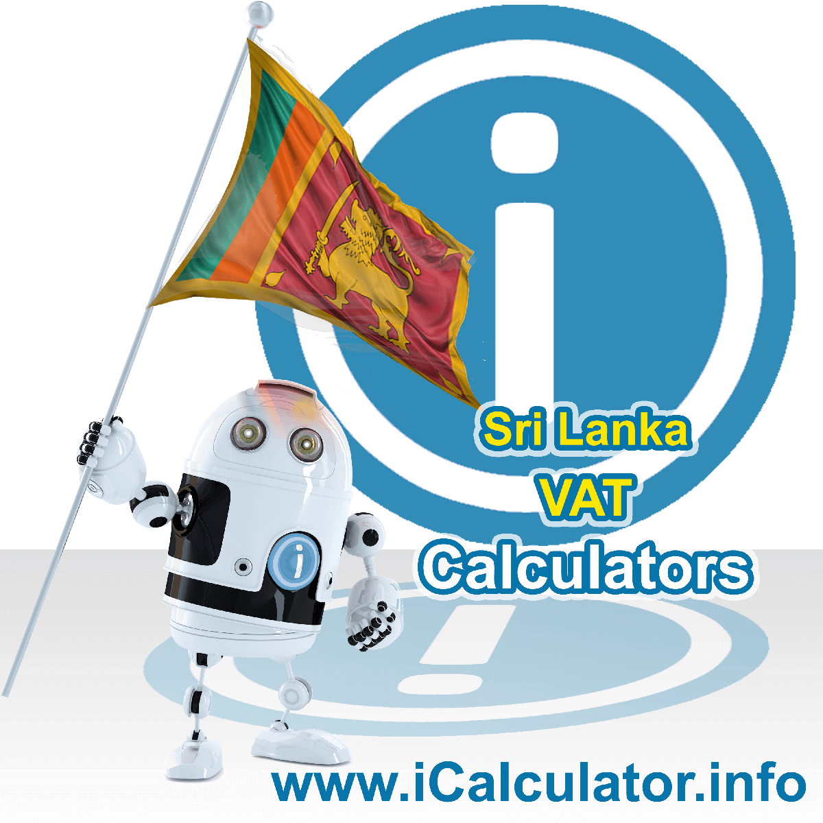 Sri Lanka VAT Calculator. This image shows the Sri Lanka flag and information relating to the VAT formula used for calculating Value Added Tax in Sri Lanka using the Sri Lanka VAT Calculator in 2023