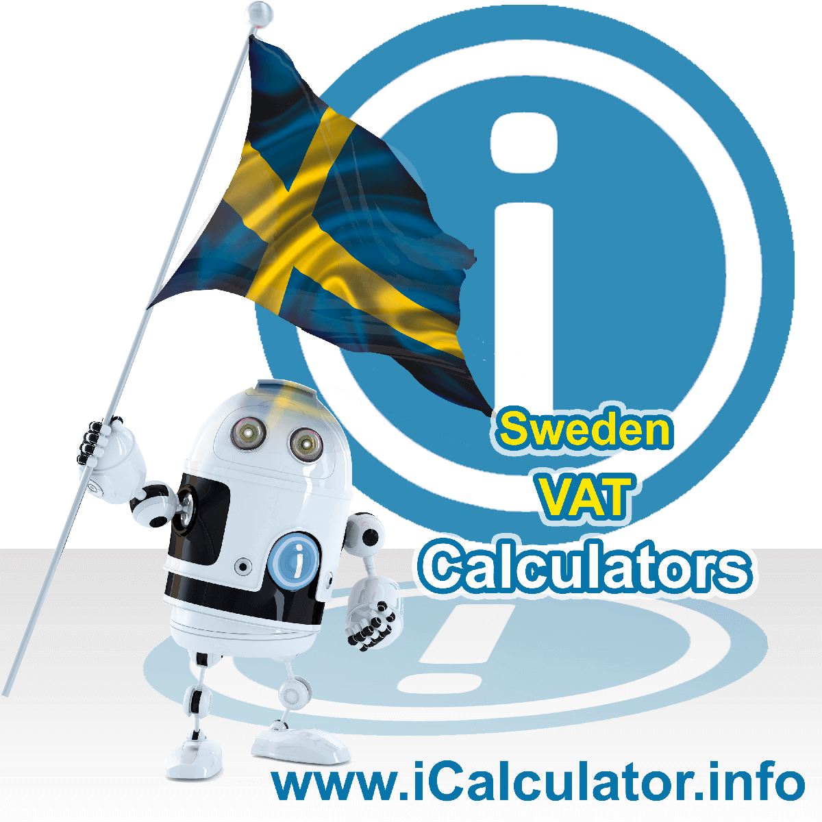 Sweden VAT Calculator. This image shows the Sweden flag and information relating to the VAT formula used for calculating Value Added Tax in Sweden using the Sweden VAT Calculator in 2023