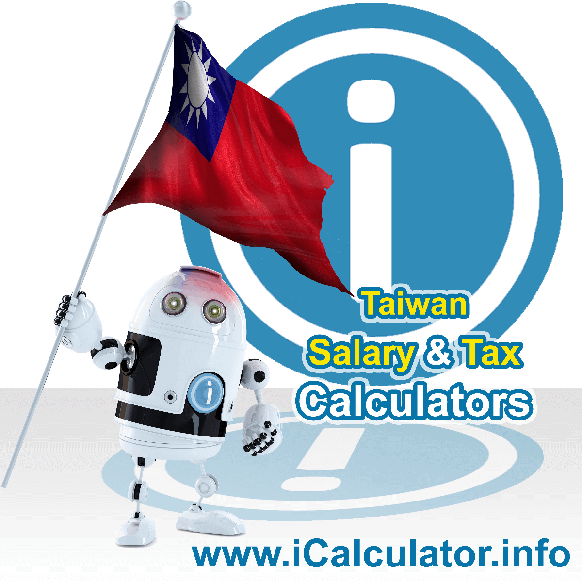 Taiwan Wage Calculator. This image shows the Taiwan flag and information relating to the tax formula for the Taiwan Tax Calculator
