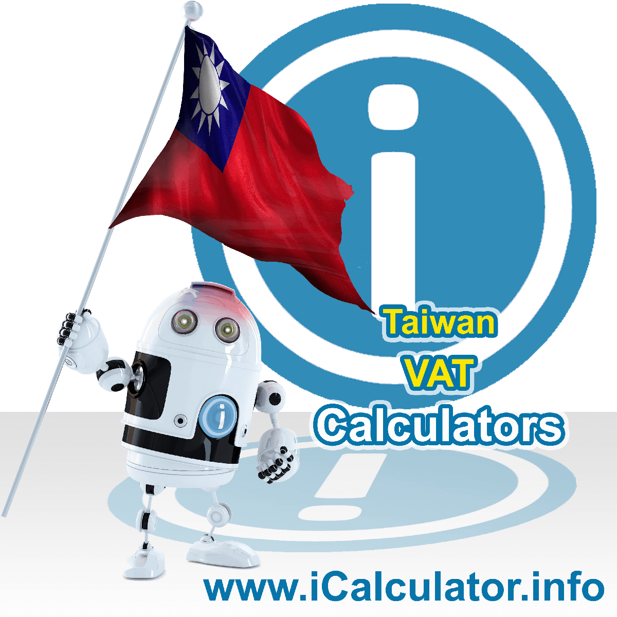 Taiwan VAT Calculator. This image shows the Taiwan flag and information relating to the VAT formula used for calculating Value Added Tax in Taiwan using the Taiwan VAT Calculator in 2024